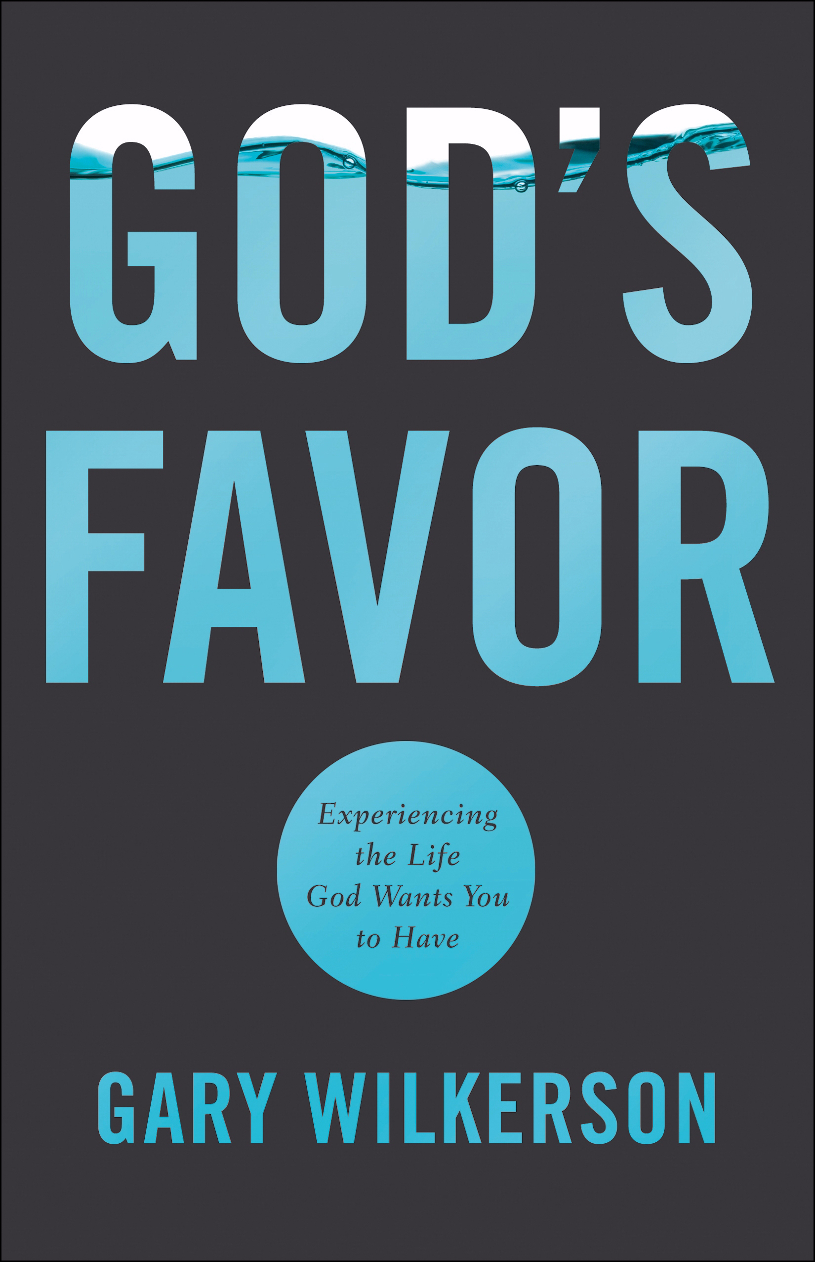 God's Favor Experiencing the Life God Wants You to Have (Paperback)