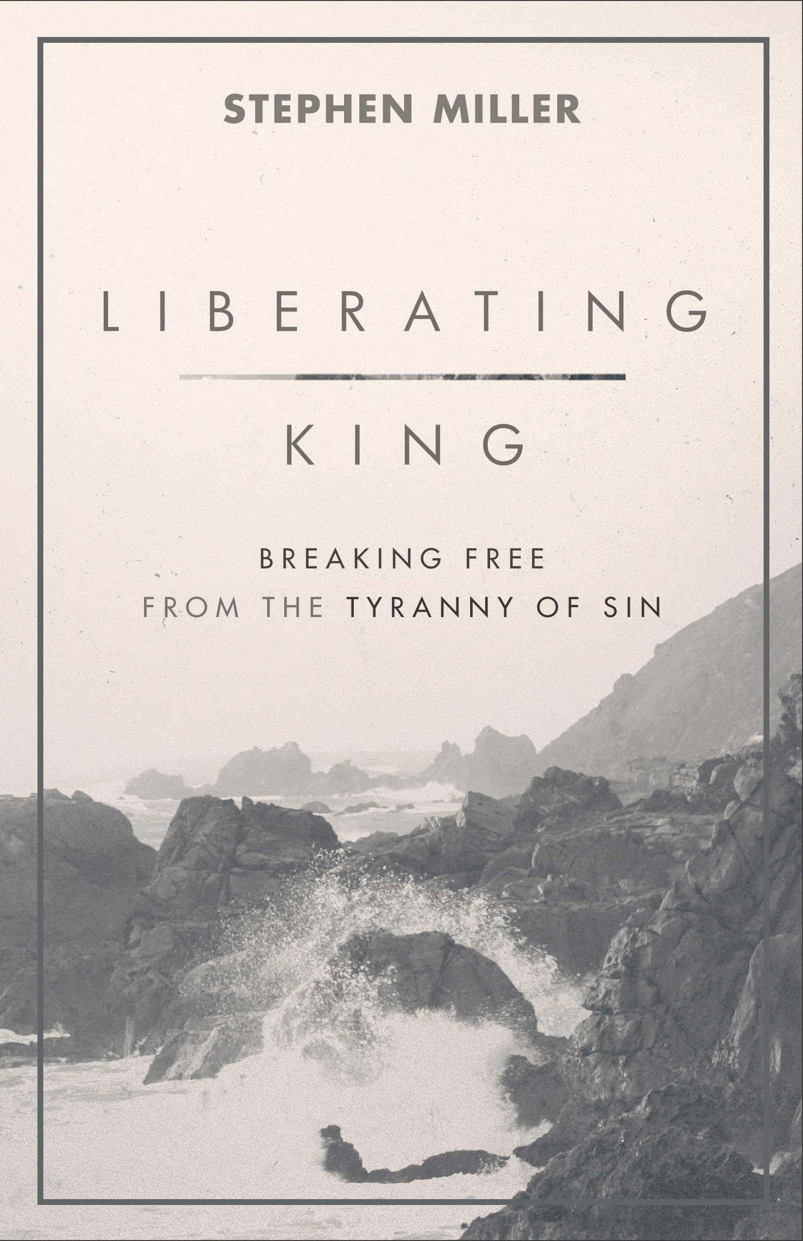 Liberating King Breaking Free From The Tyranny Of Sin