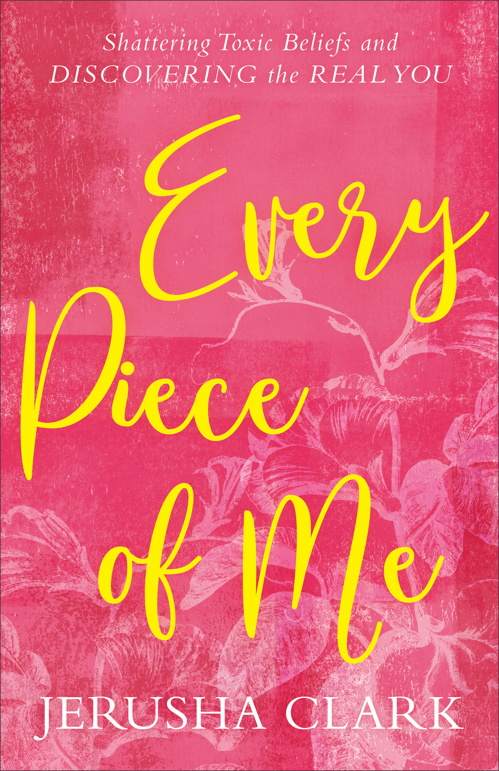 Every Piece of Me By Jerusha Clark (Paperback) 9780801007644