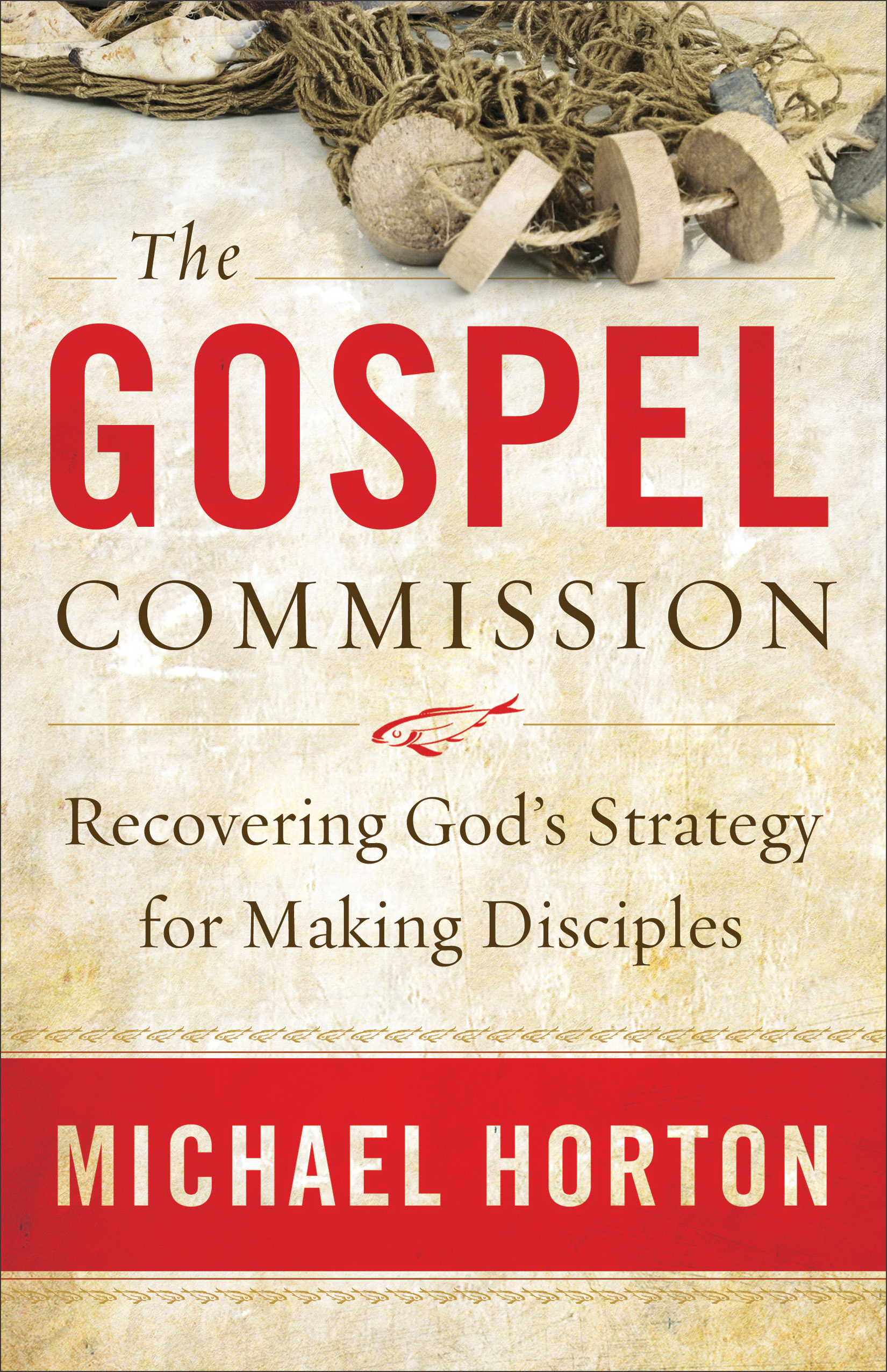 The Gospel Commission By Michael Horton (Paperback) 9780801013904