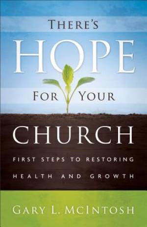 There's Hope for Your Church By Gary L Mc Intosh (Paperback)