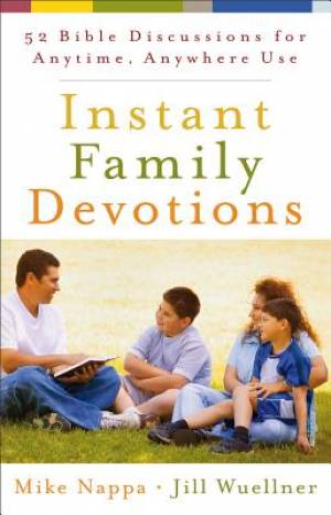 Instant Family Devotions By Jill Wuellner Mike Nappa (Paperback)