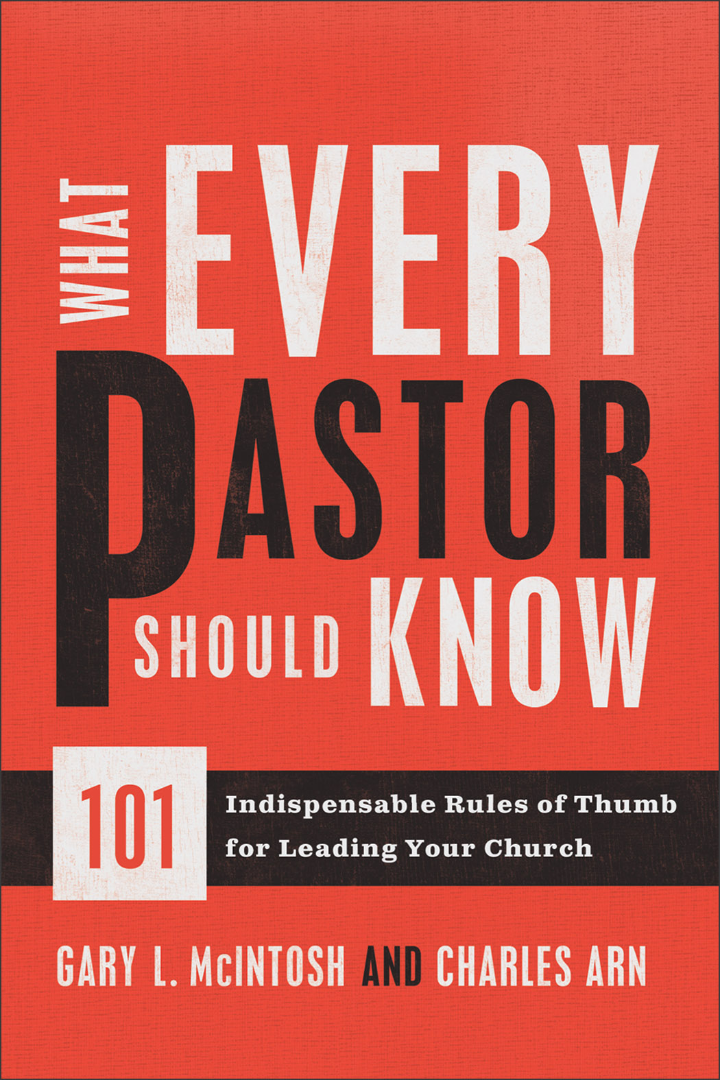 What Every Pastor Should Know By Charles Arn Gary L Mc Intosh