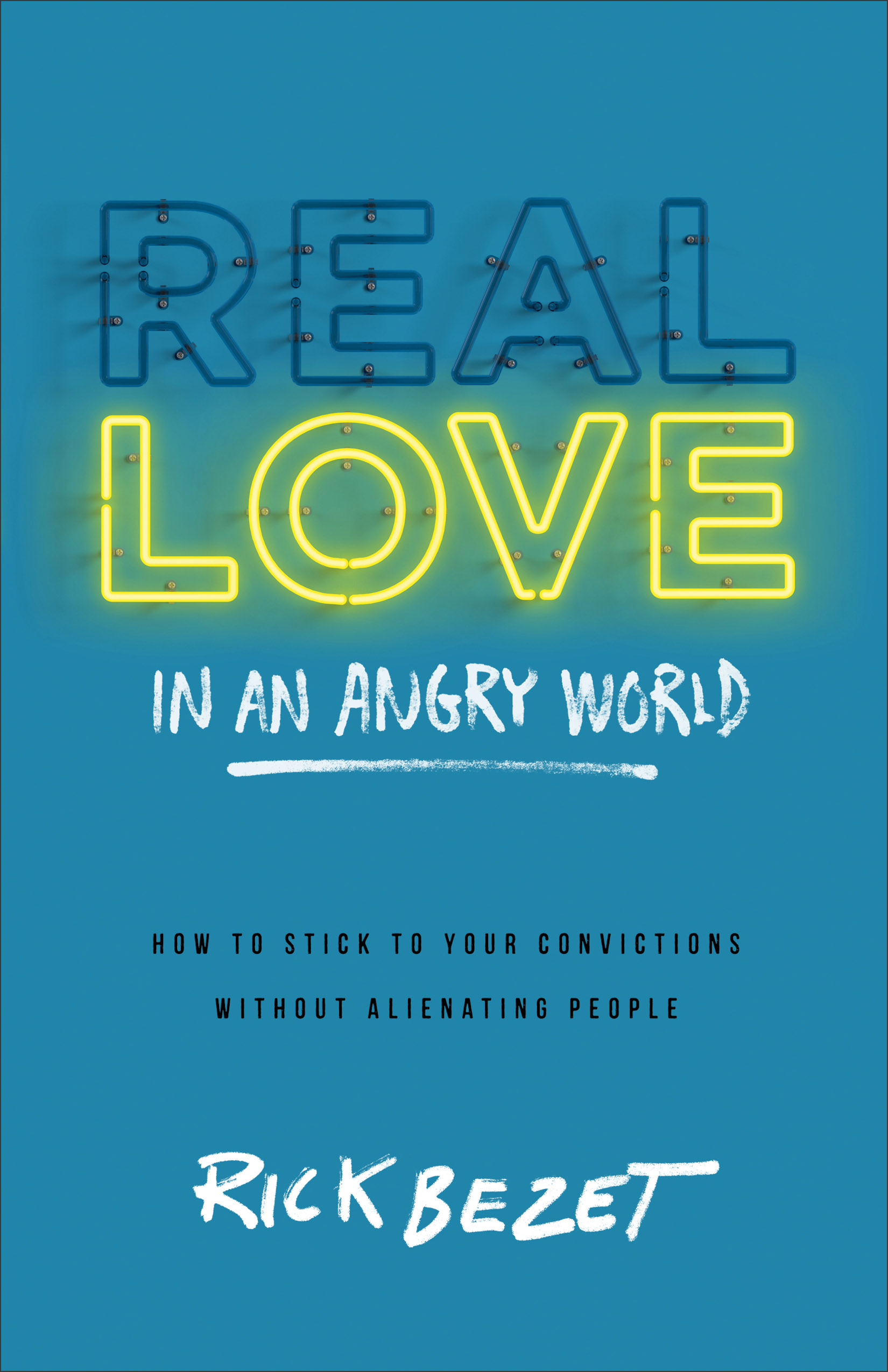 Real Love in an Angry World By Rick Bezet (Paperback) 9780801014543