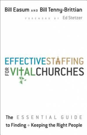 Effective Staffing for Vital Churches (Paperback) 9780801014901