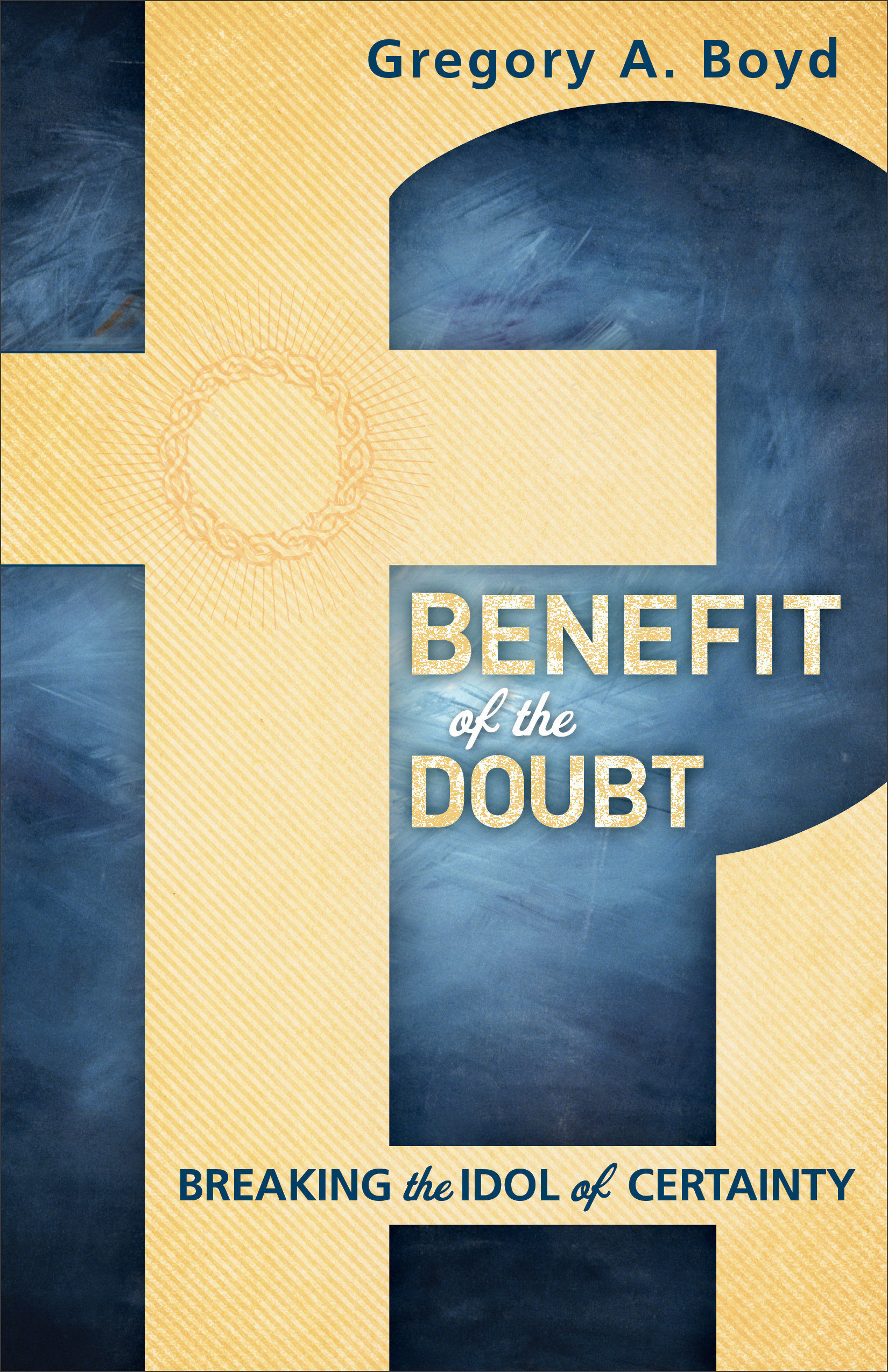 Benefit Of The Doubt By Gregory A Boyd (Paperback) 9780801014925