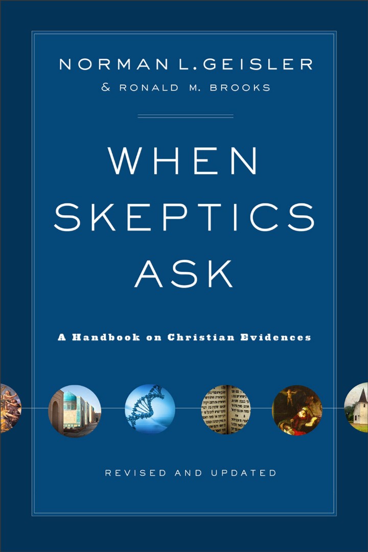 When Skeptics Ask By Norman L Geisler Ronald M Brooks (Paperback)