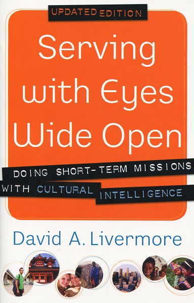 Serving with Eyes Wide Open By David A Livermore (Paperback)