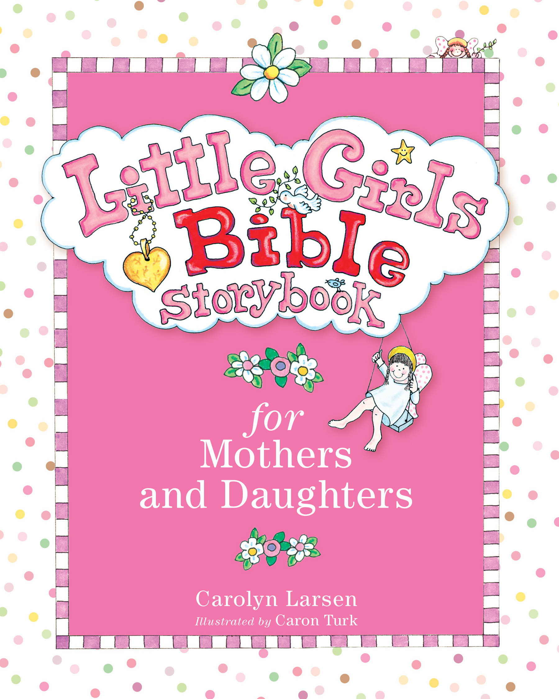 Little Girls Bible Storybook For Mothers And Daughters (Hardback)