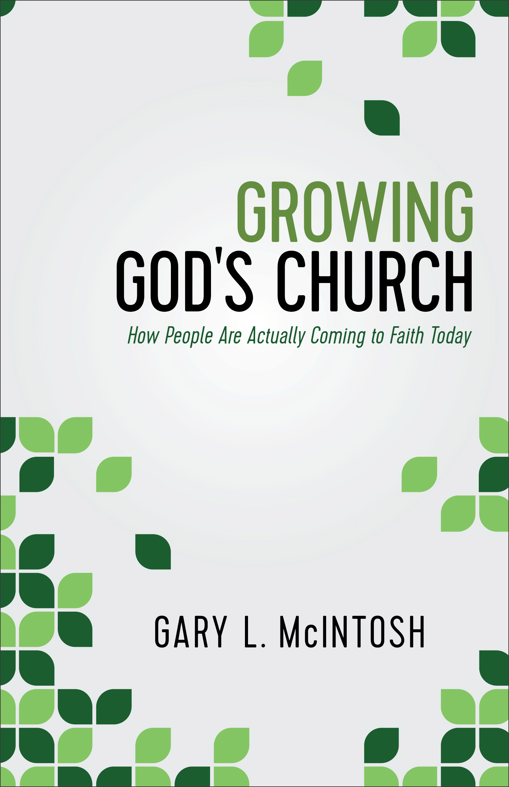 Growing God's Church By Gary L Mc Intosh (Paperback) 9780801016455