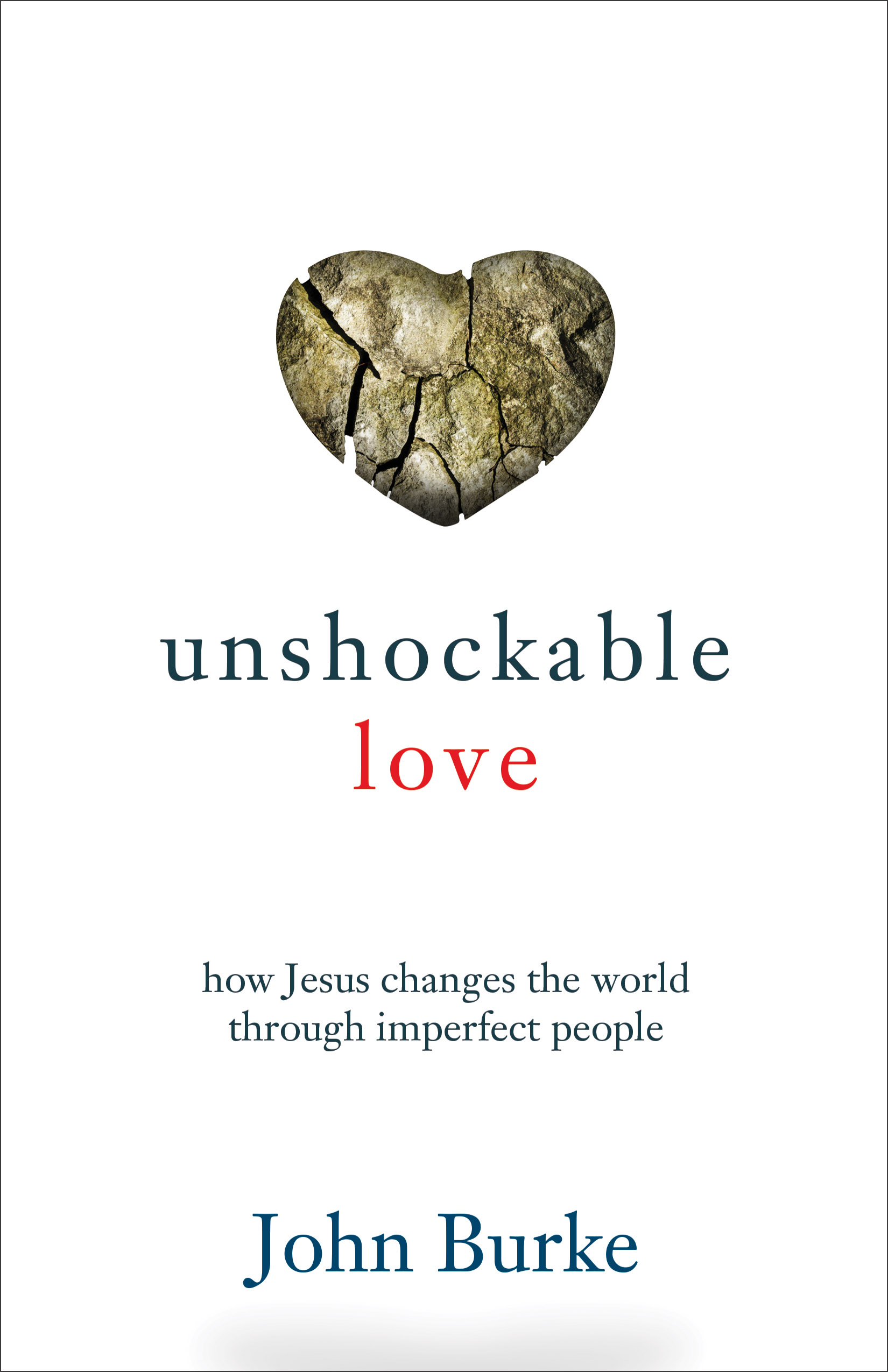 Unshockable Love By John Burke (Paperback) 9780801016509