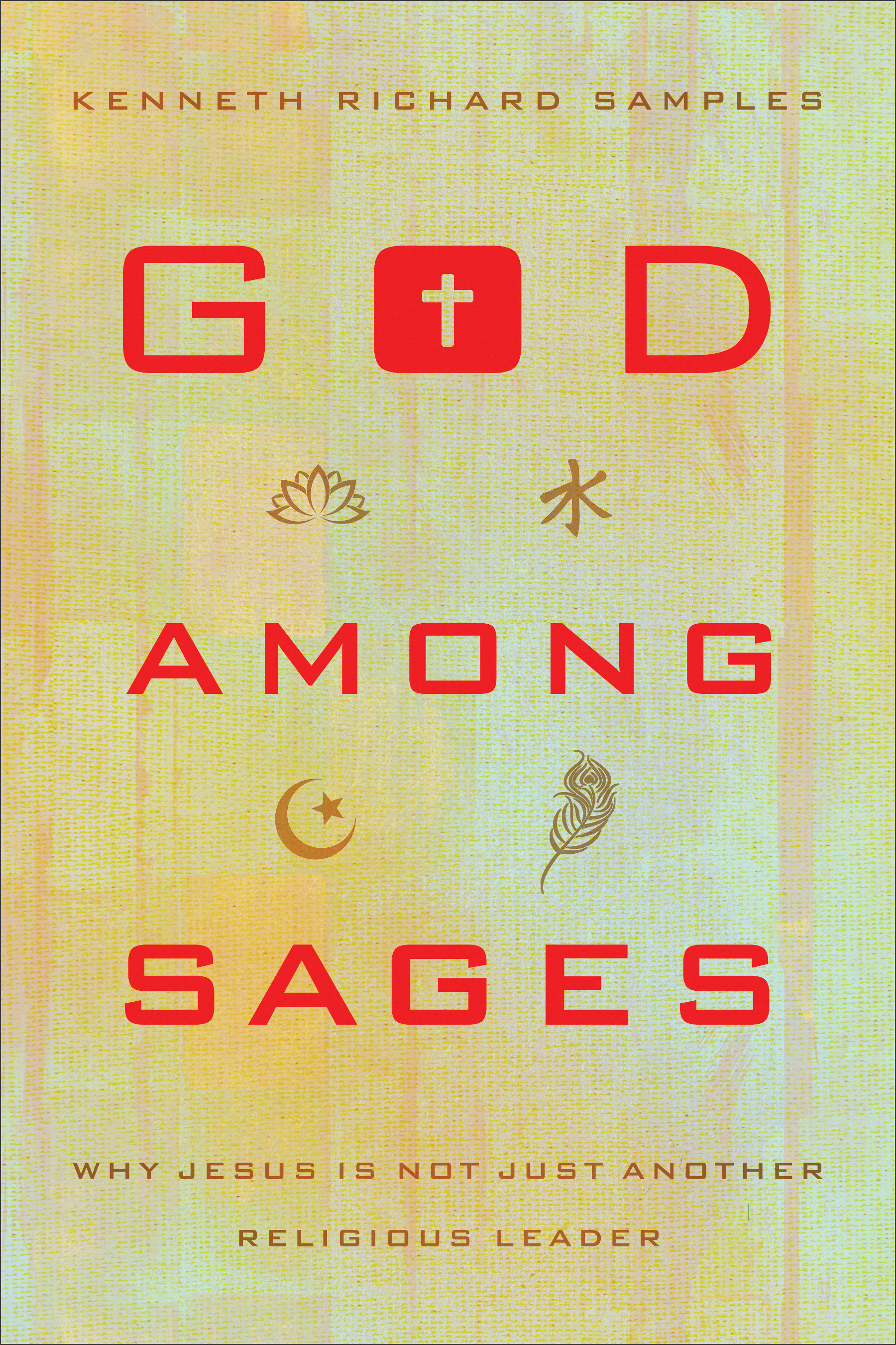 God Among Sages By Kenneth Richard Samples (Paperback) 9780801016905