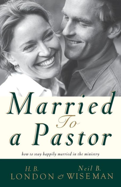 Married to a Pastor By H B London (Paperback) 9780801017889