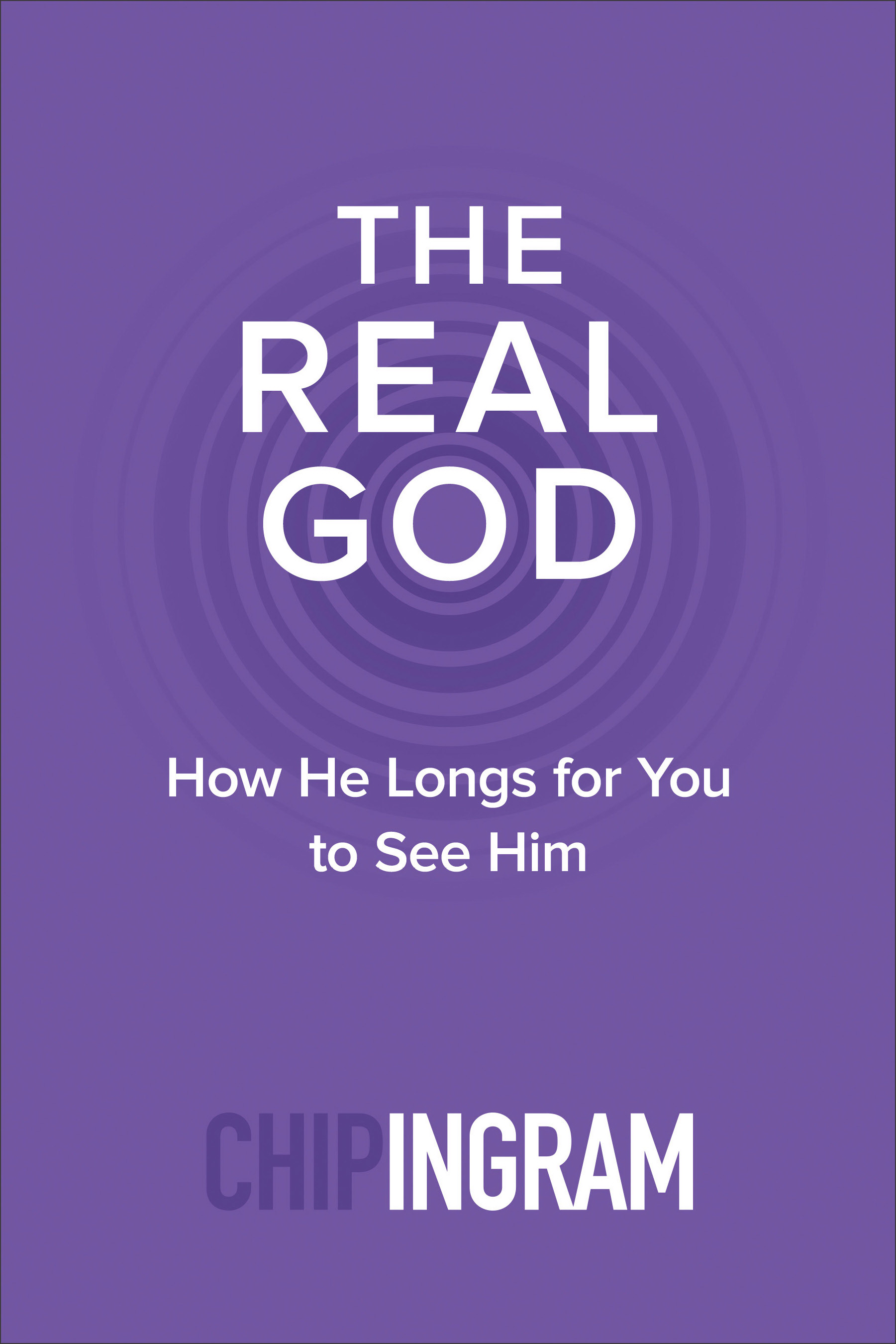 The Real God By Chip Ingram (Paperback) 9780801018893