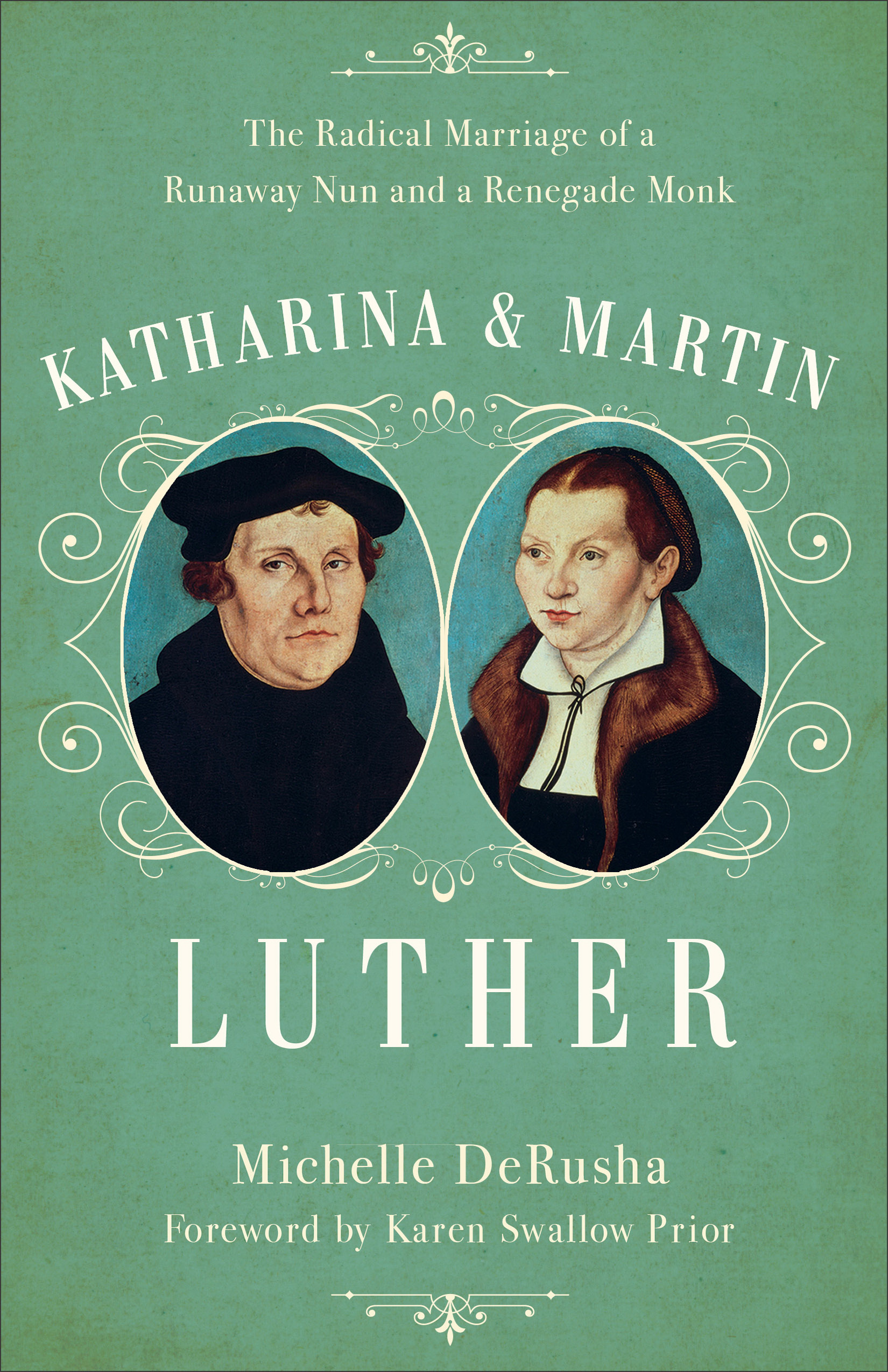 Katharina and Martin Luther By Michelle Derusha (Hardback)