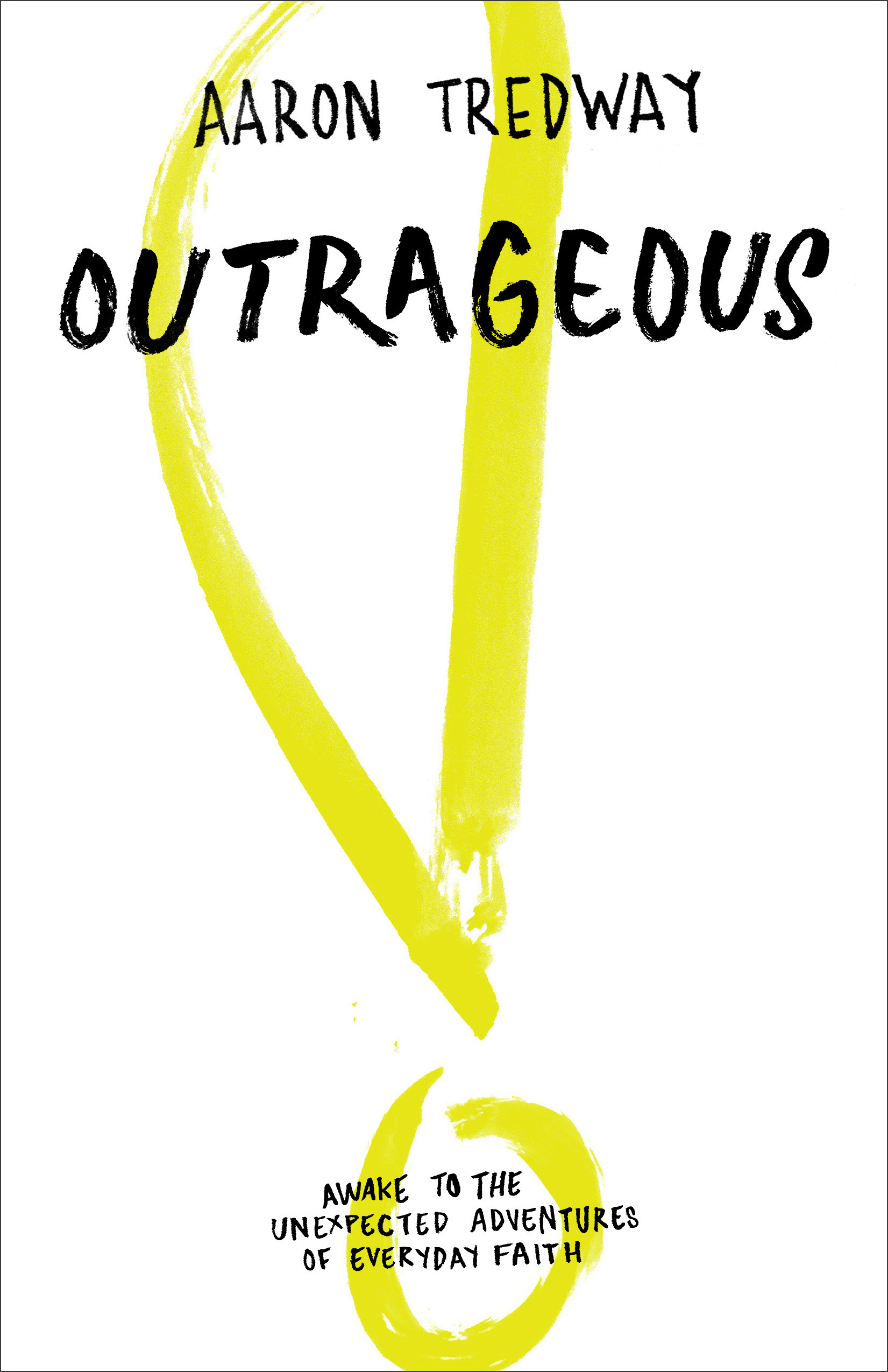 Outrageous By Aaron Tredway (Paperback) 9780801019296