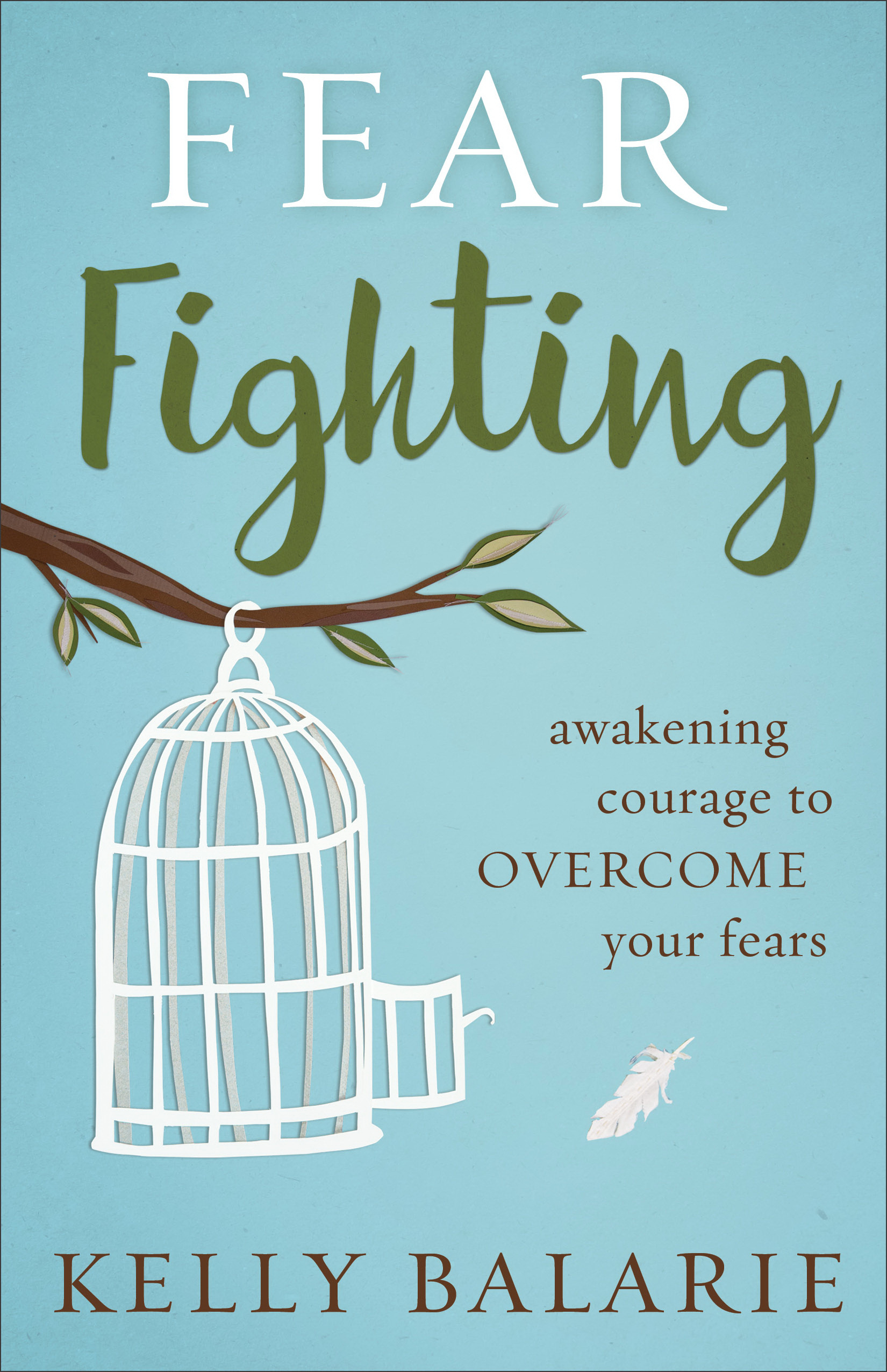 Fear Fighting By Kelly Balarie (Paperback) 9780801019340