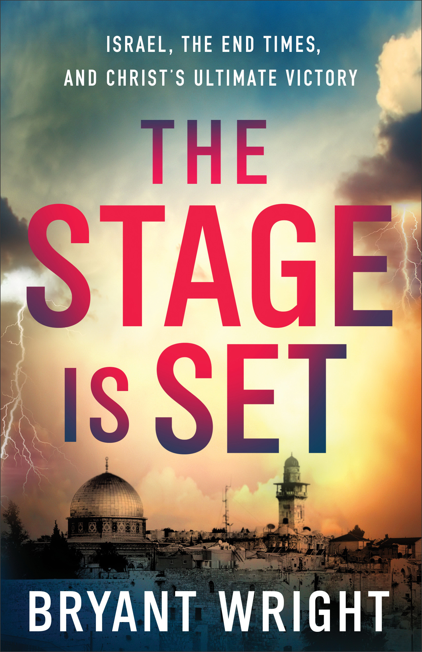 The Stage Is Set By Bryant Wright (Paperback) 9780801019517