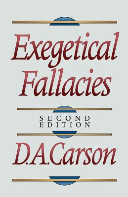 Exegetical Fallacies By D A Carson (Paperback) 9780801020865