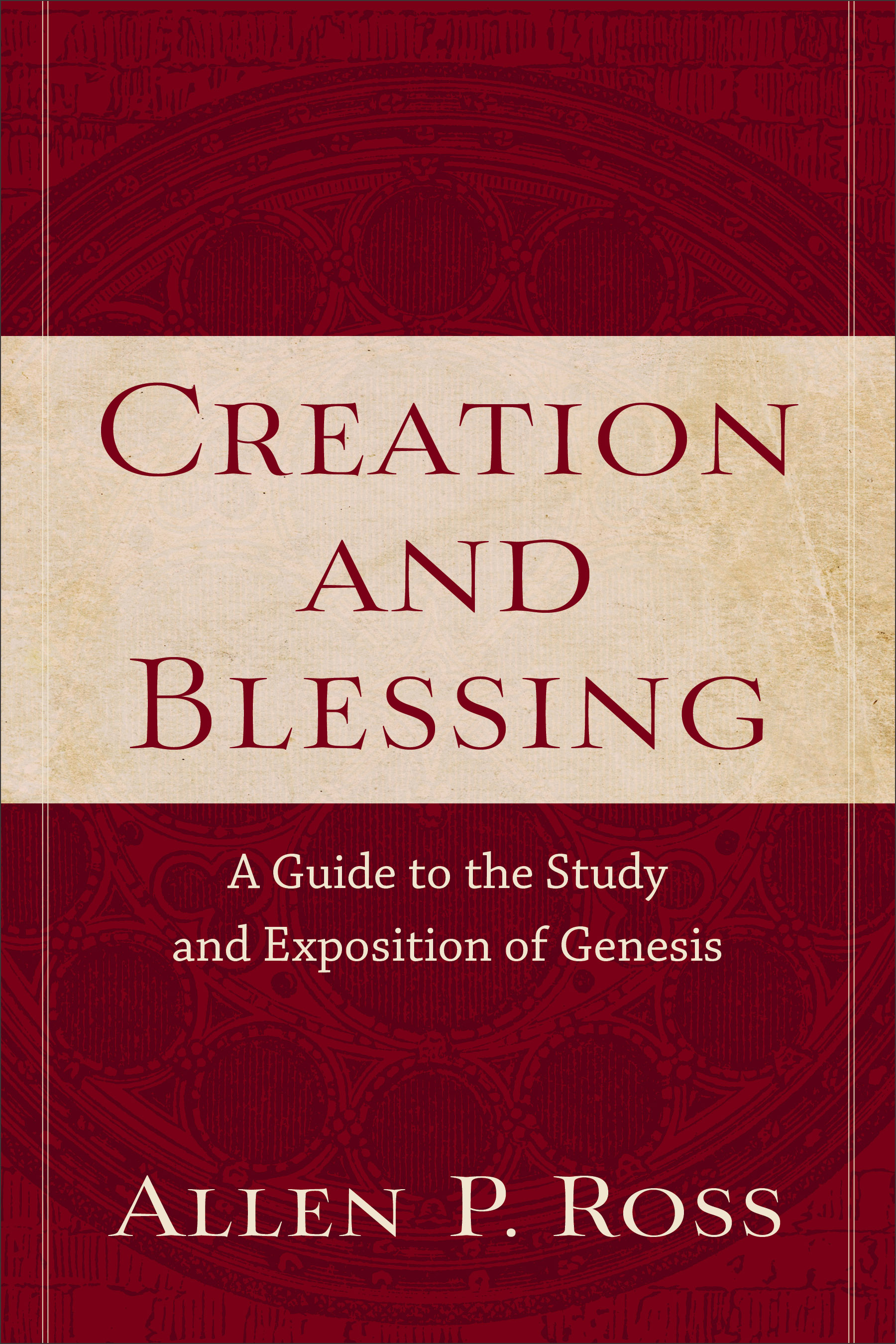 Creation & Blessing By A P Ross (Paperback) 9780801021077