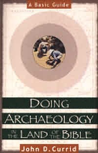 Doing Archaeology in the Land of the Bible a Basic Guide (Paperback)