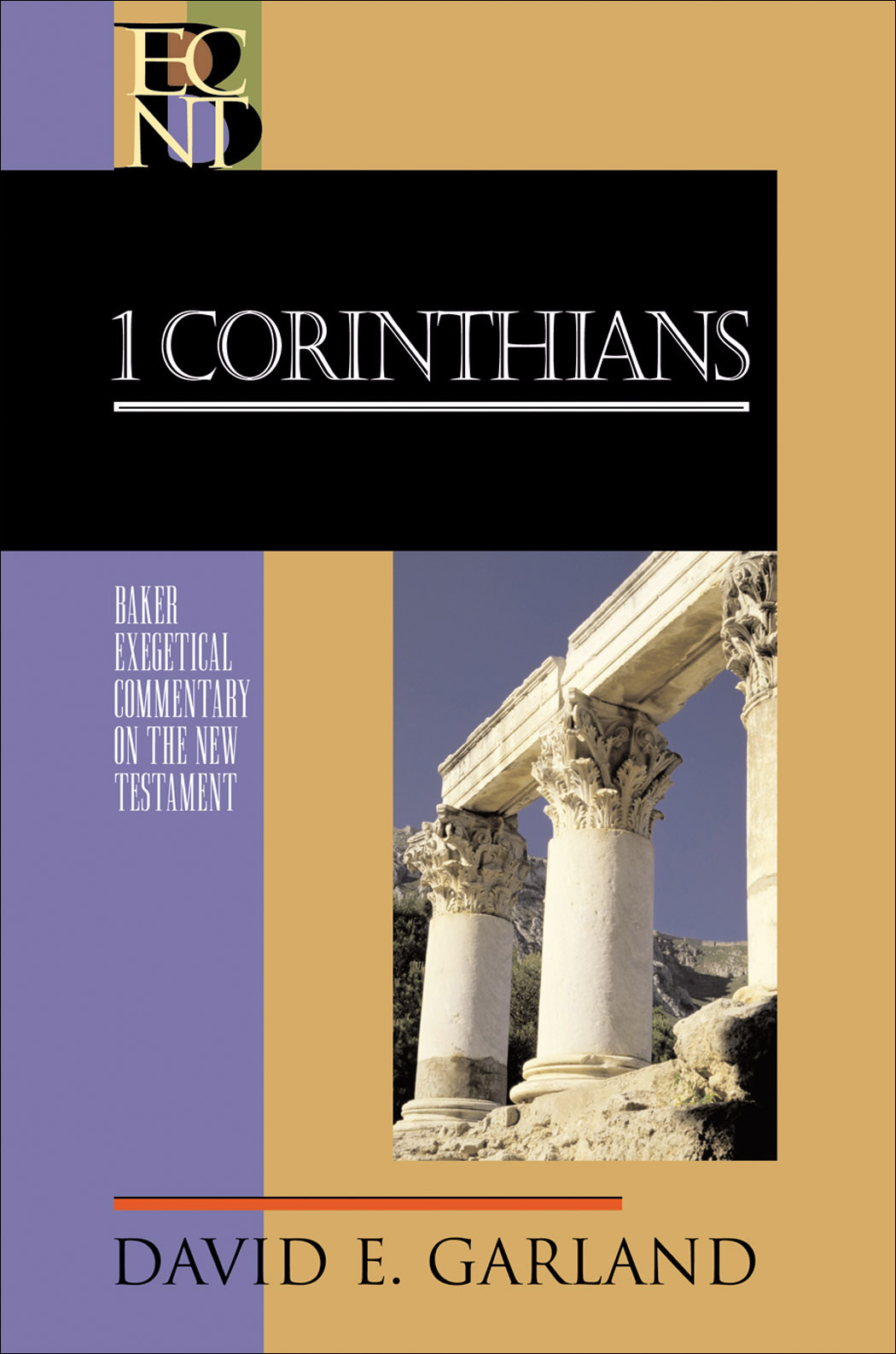 1 Corinthians Baker Exegetical Commentary By David E Garland