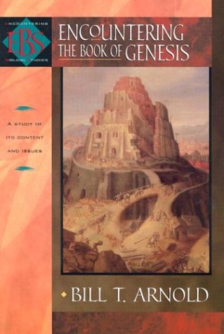 Encountering the Book of Genesis By Bill T Arnold (Paperback)