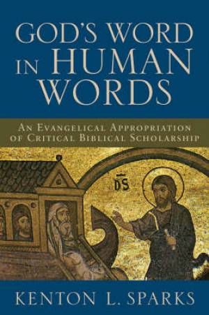 God's Word in Human Words By Kenton L Sparks (Paperback) 9780801027017