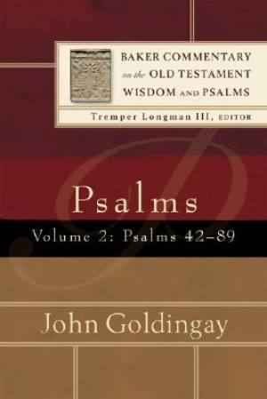 Psalms 42-89 Vol 2 Baker Commentary On The Old Testament Wisdom An