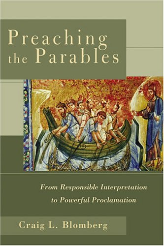 Preaching the Parables paperback By Craig Blomberg (Paperback)