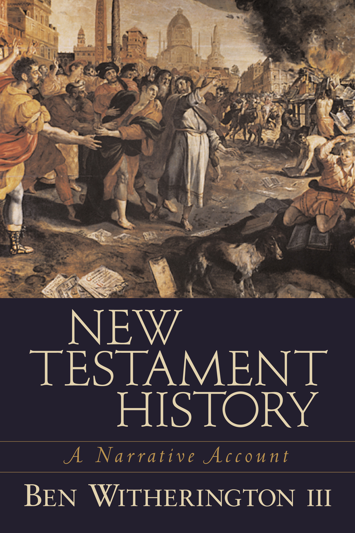 New Testament History A Narrative Account By Ben Witherington