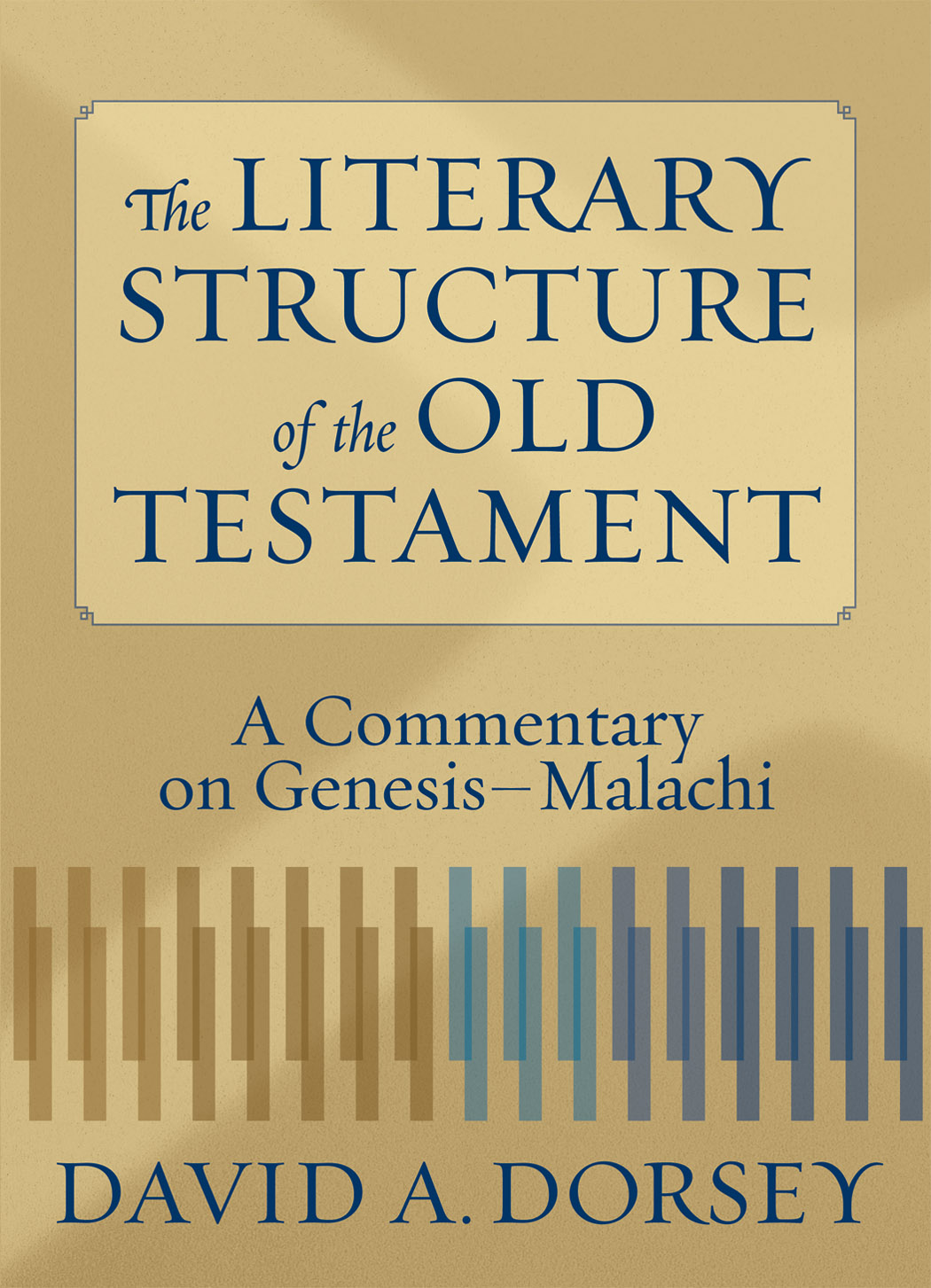 Literary Structure of the Old Testament By David A Dorsey (Paperback)