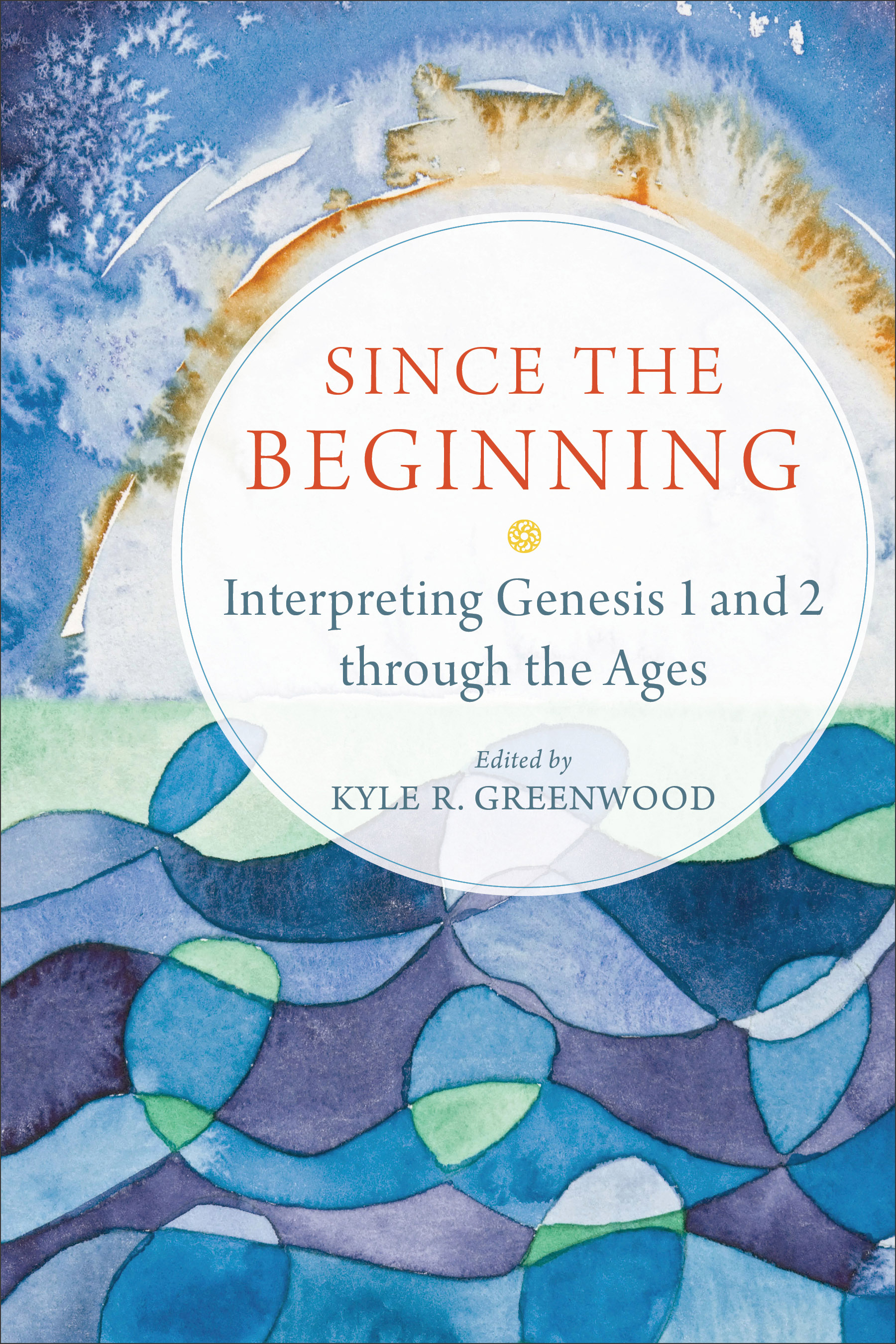 Since the Beginning By Kyle R Greenwood (Paperback) 9780801030697