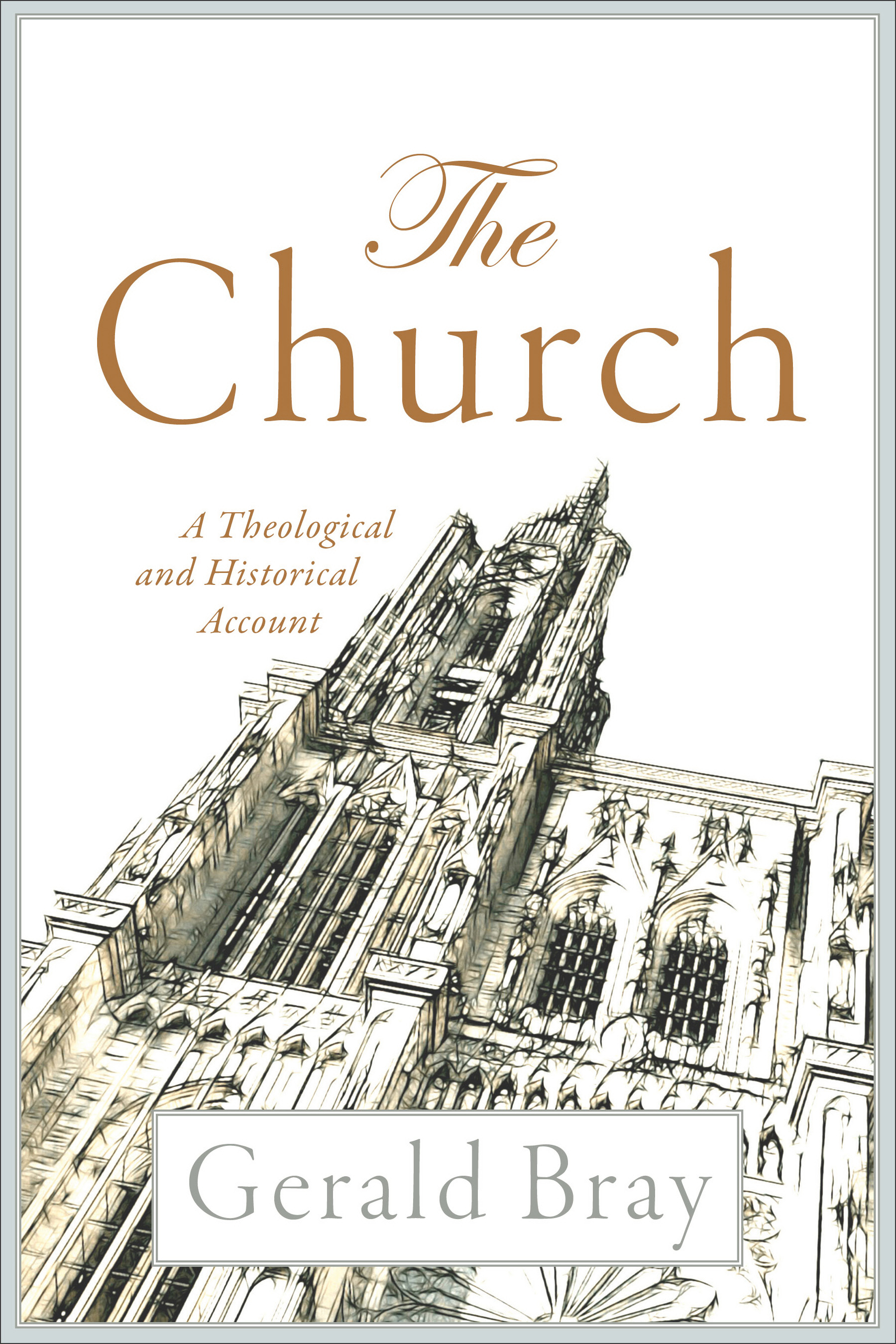 The Church By Gerald Bray (Paperback) 9780801030864