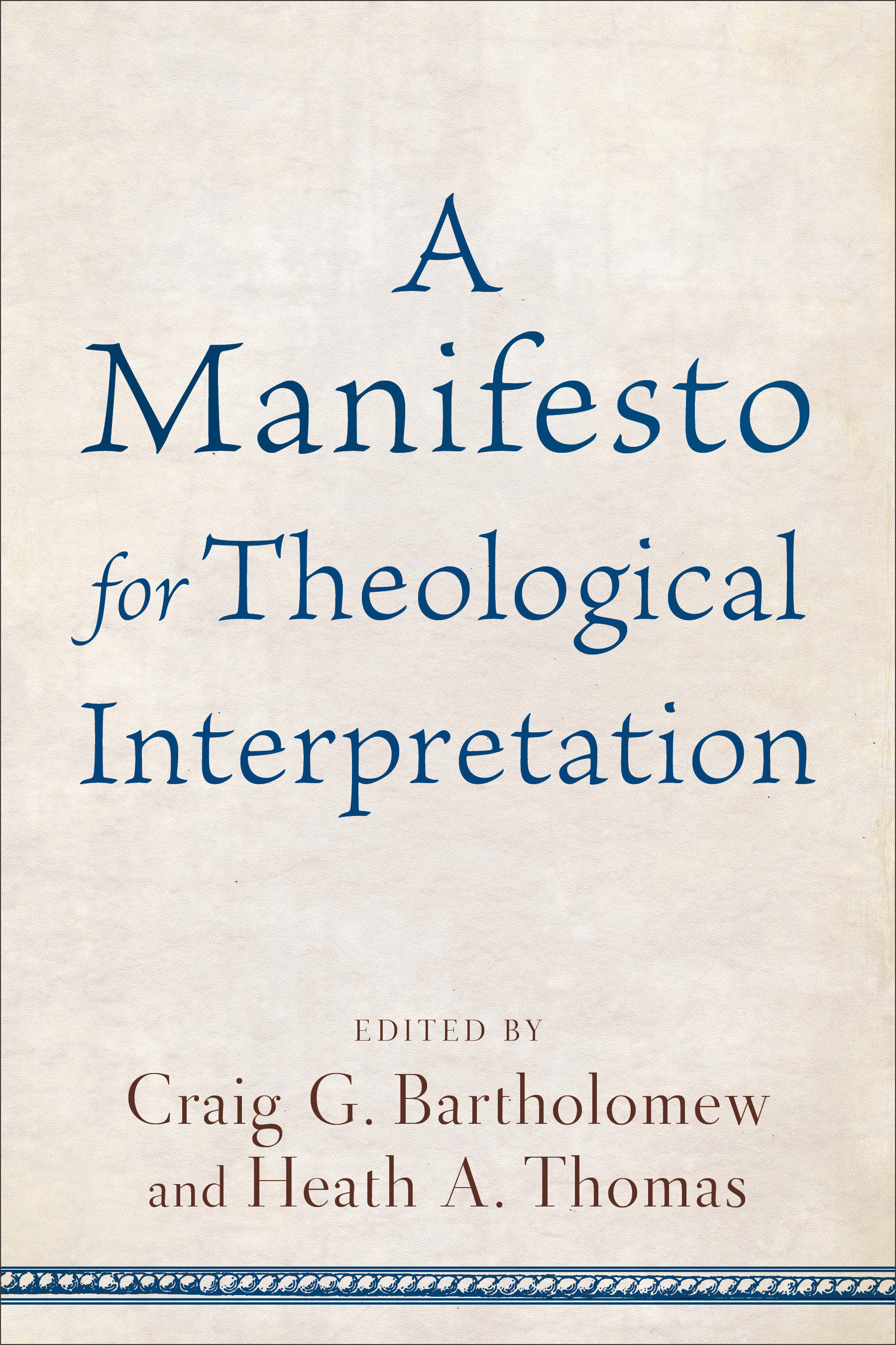 A Manifesto for Theological Interpretation (Paperback) 9780801030871