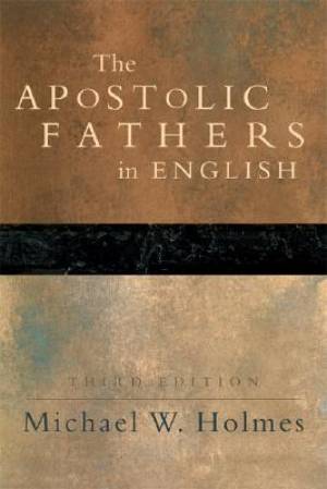 Apostolic Fathers In English By Michael W Holmes (Paperback)