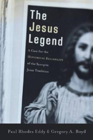 The Jesus Legend By Gregory Boyd Paul R Eddy (Paperback) 9780801031144