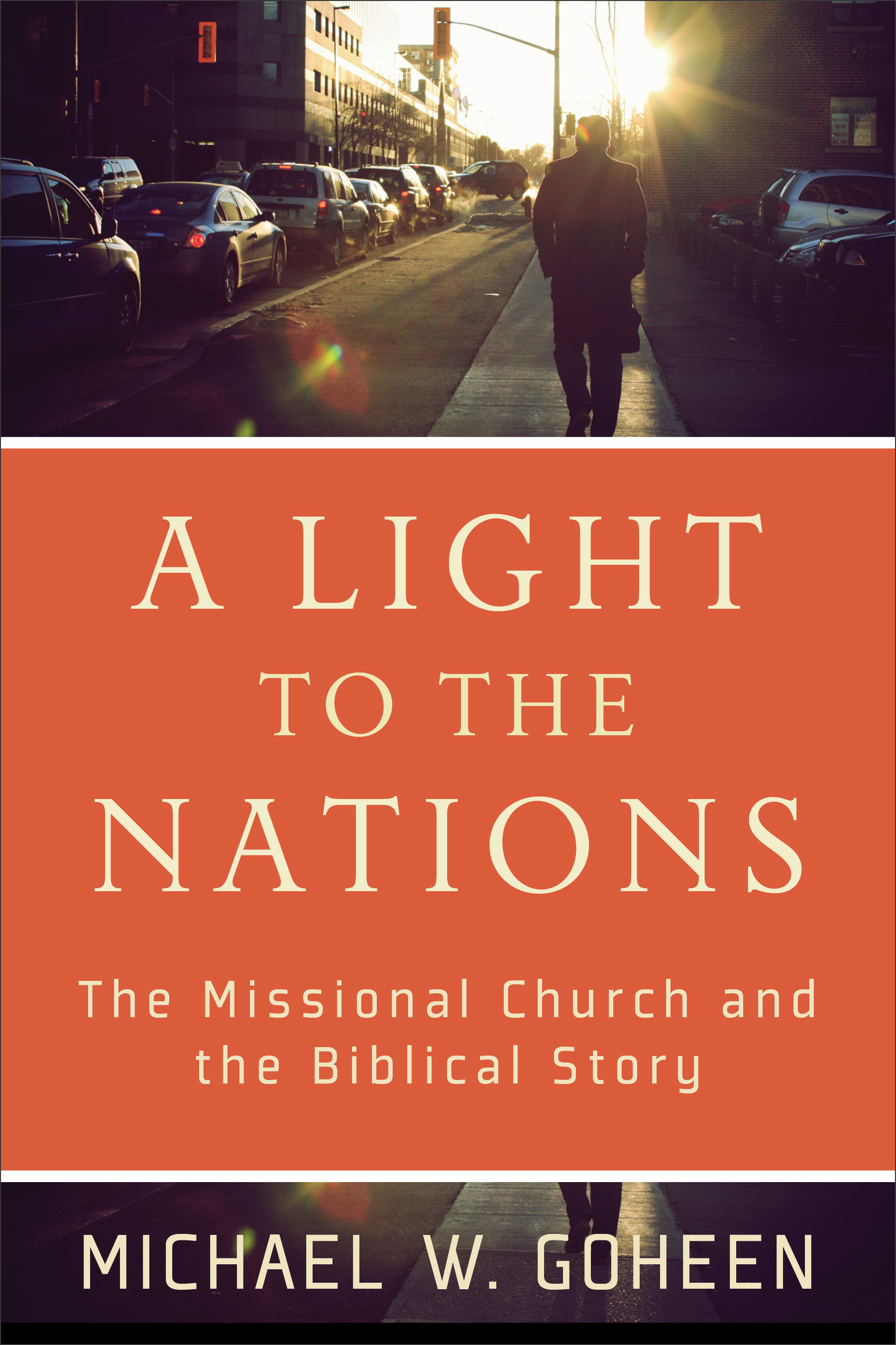 A Light To The Nations By Michael W Goheen (Paperback) 9780801031410