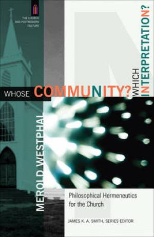 Whose Community Which Interpretation By Merold Westphal (Paperback)