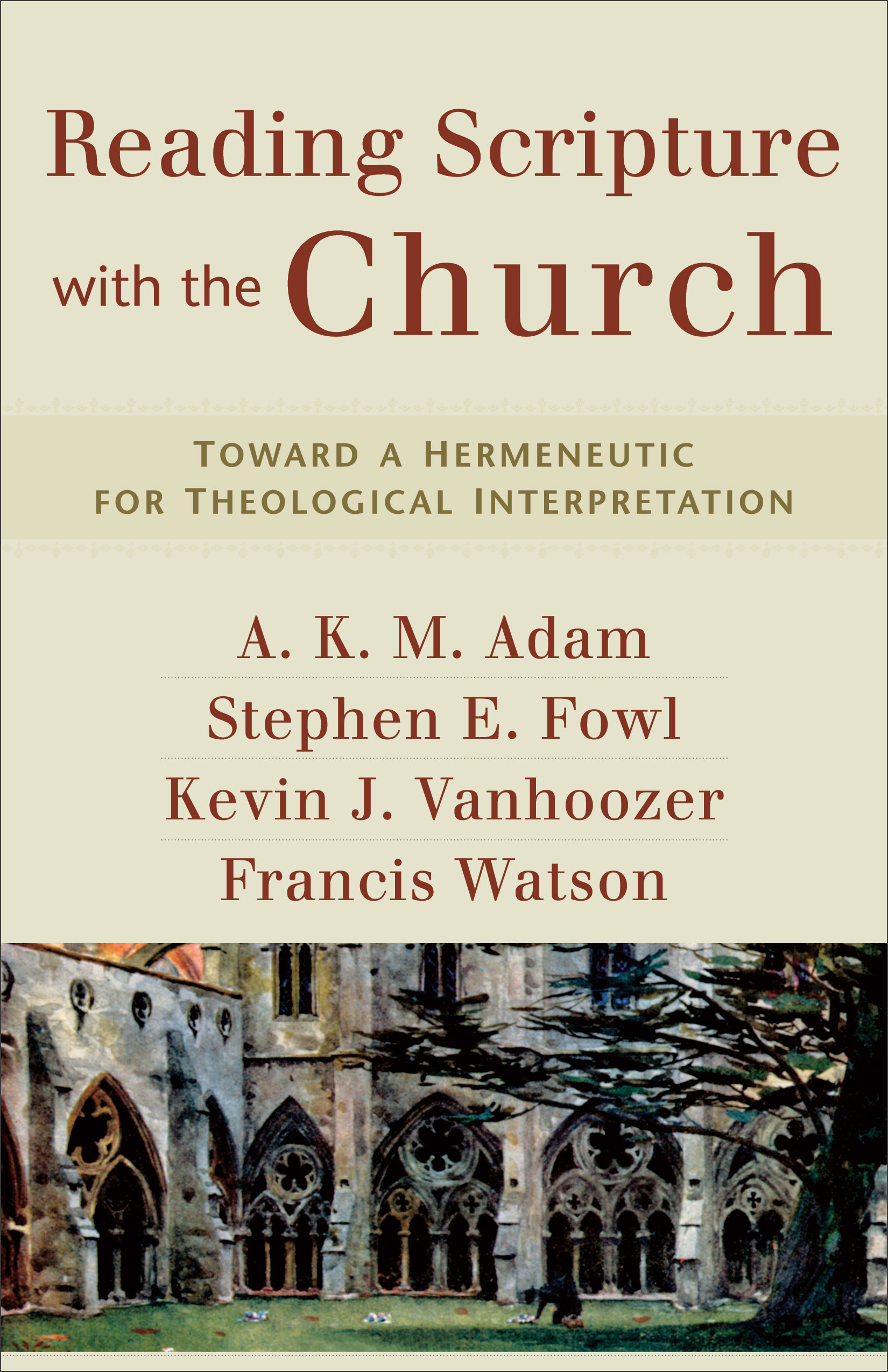 Reading Scripture With The Church By A K M Adam Stephen E Fowl