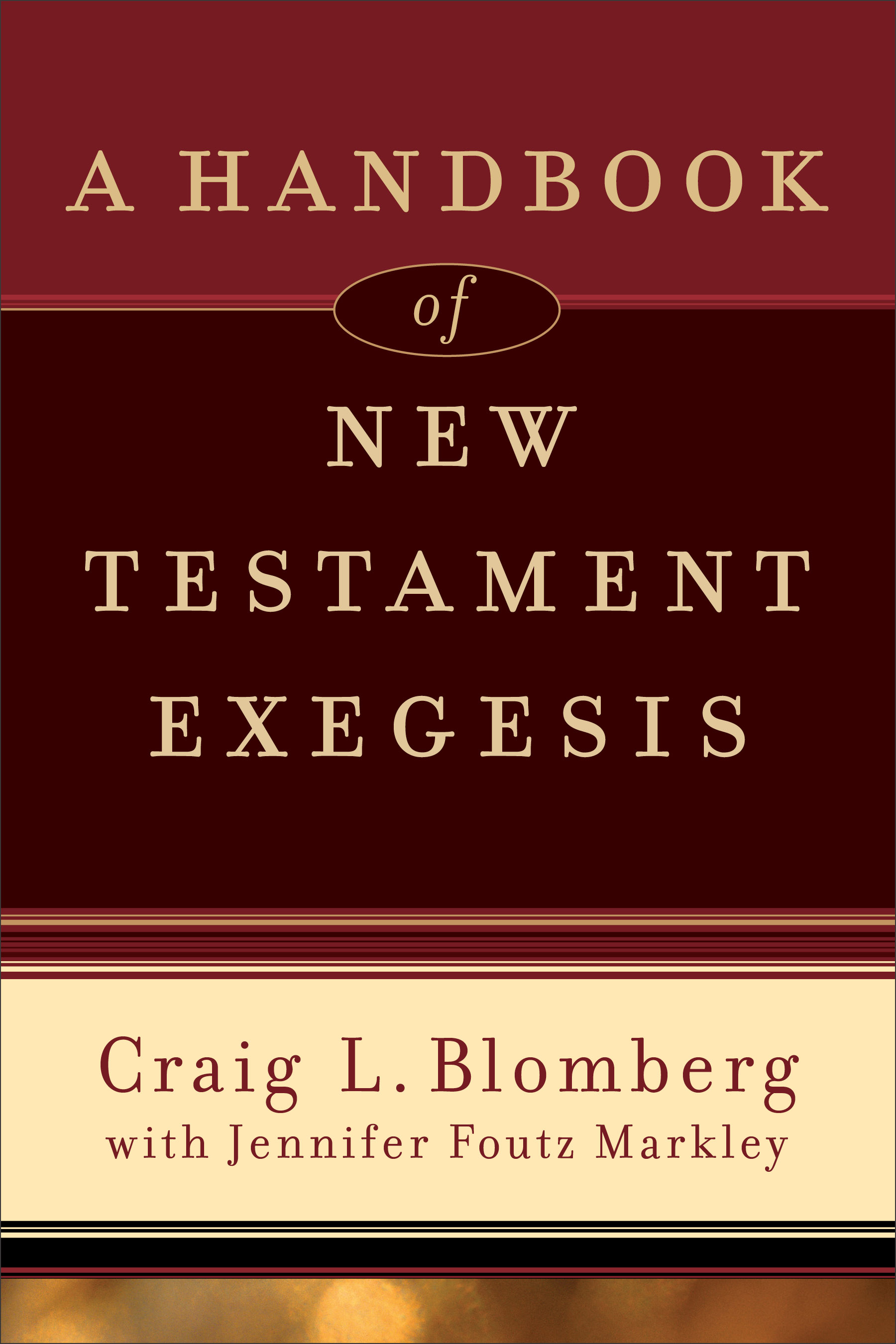 A Handbook of New Testament Exegesis By Craig L Blomberg (Paperback)