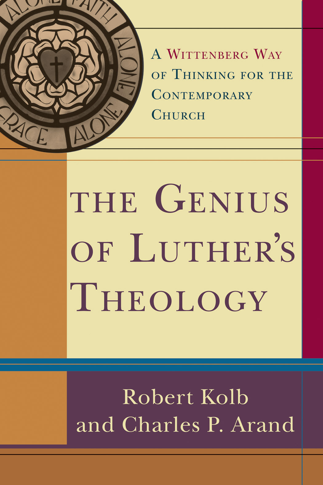 The Genius Of Luther's Theology By Robert Kolb Charles P Arand