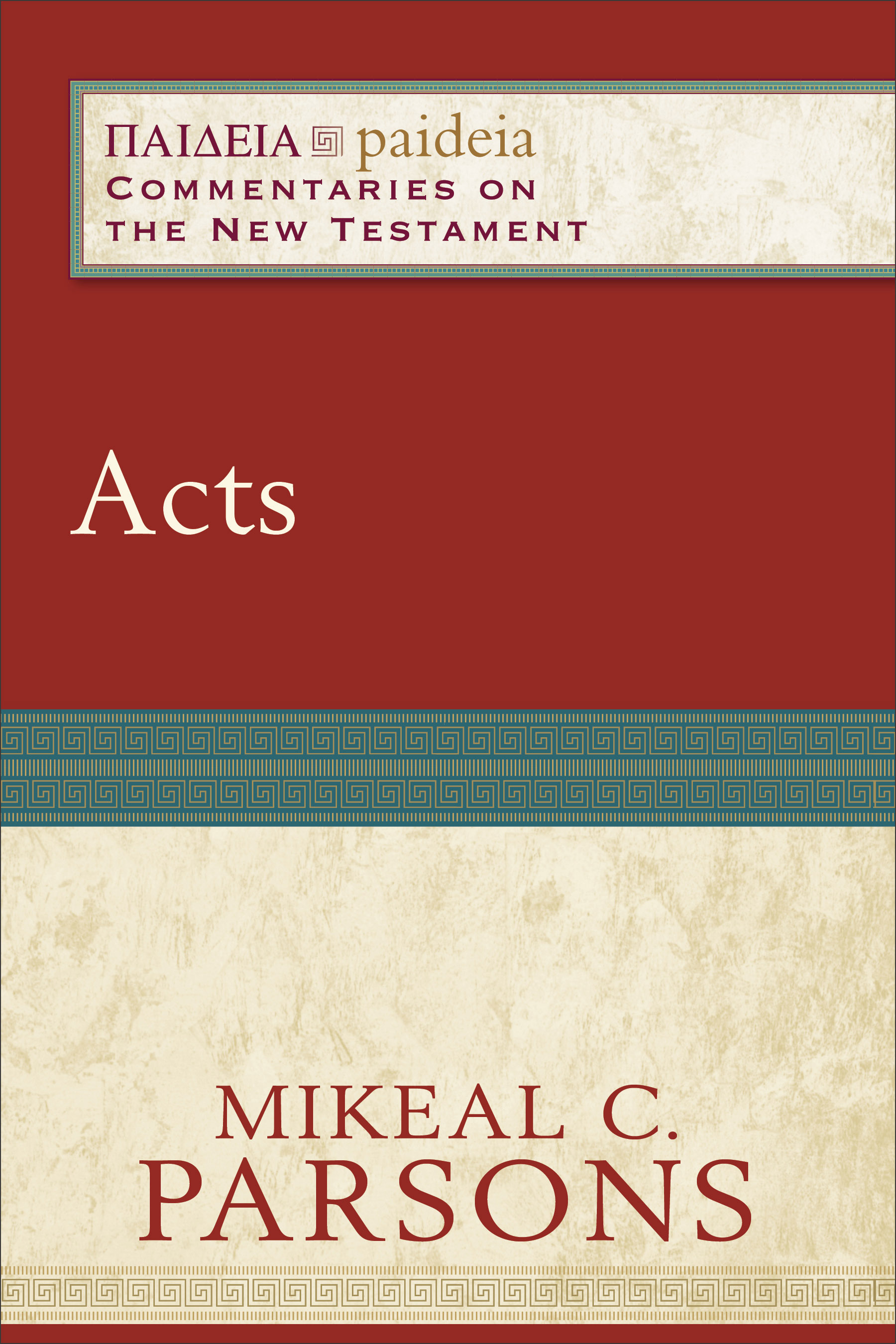 Acts By Mikeal C Parsons (Paperback) 9780801031885