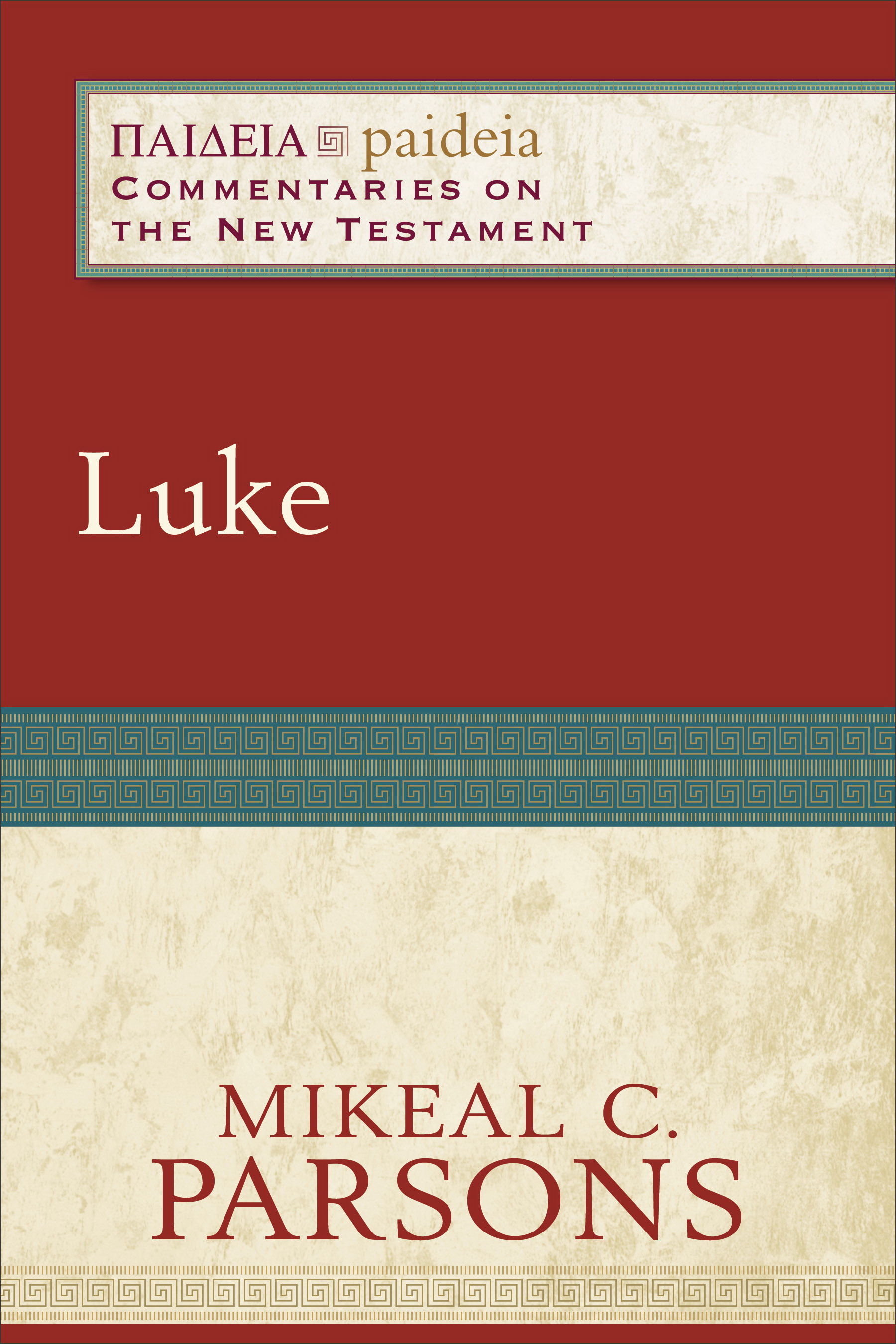 Luke By Mikeal C Parsons (Paperback) 9780801031908