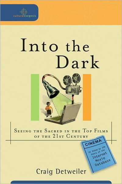 Into the Dark By Craig Detweiler (Paperback) 9780801035920