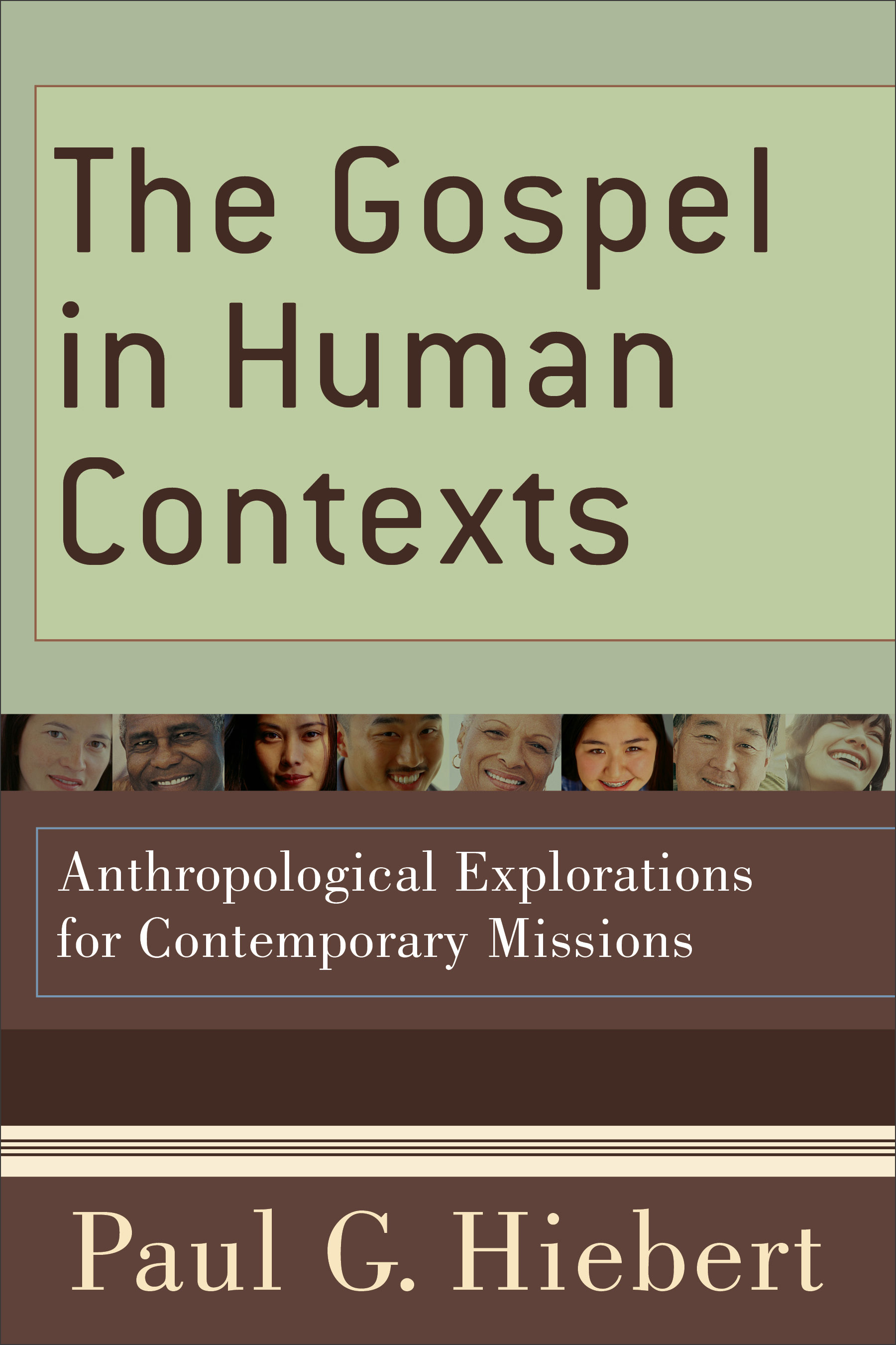 The Gospel in Human Contexts By Paul G Hiebert (Paperback)