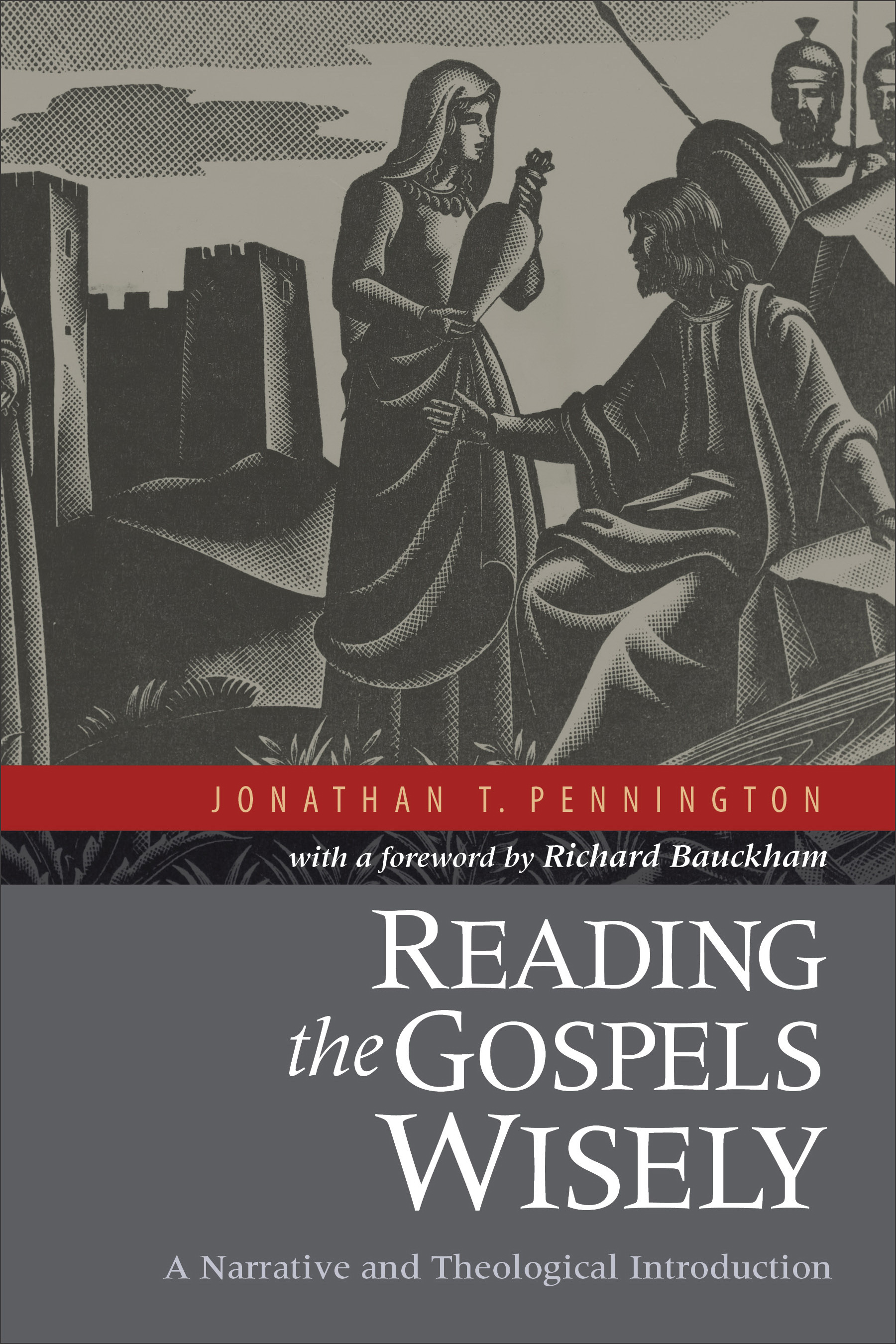 Reading The Gospels Wisely By Jonathan T Pennington (Paperback)