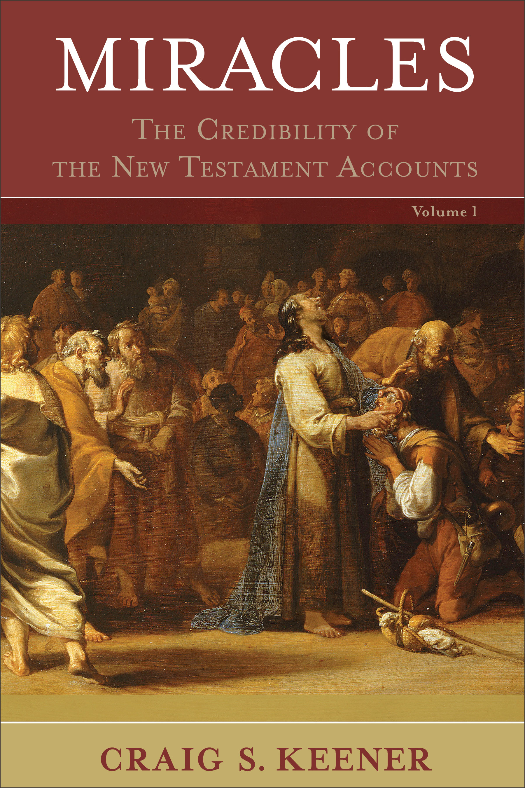 Miracles The Credibility Of The New Testament Accounts (Hardback)