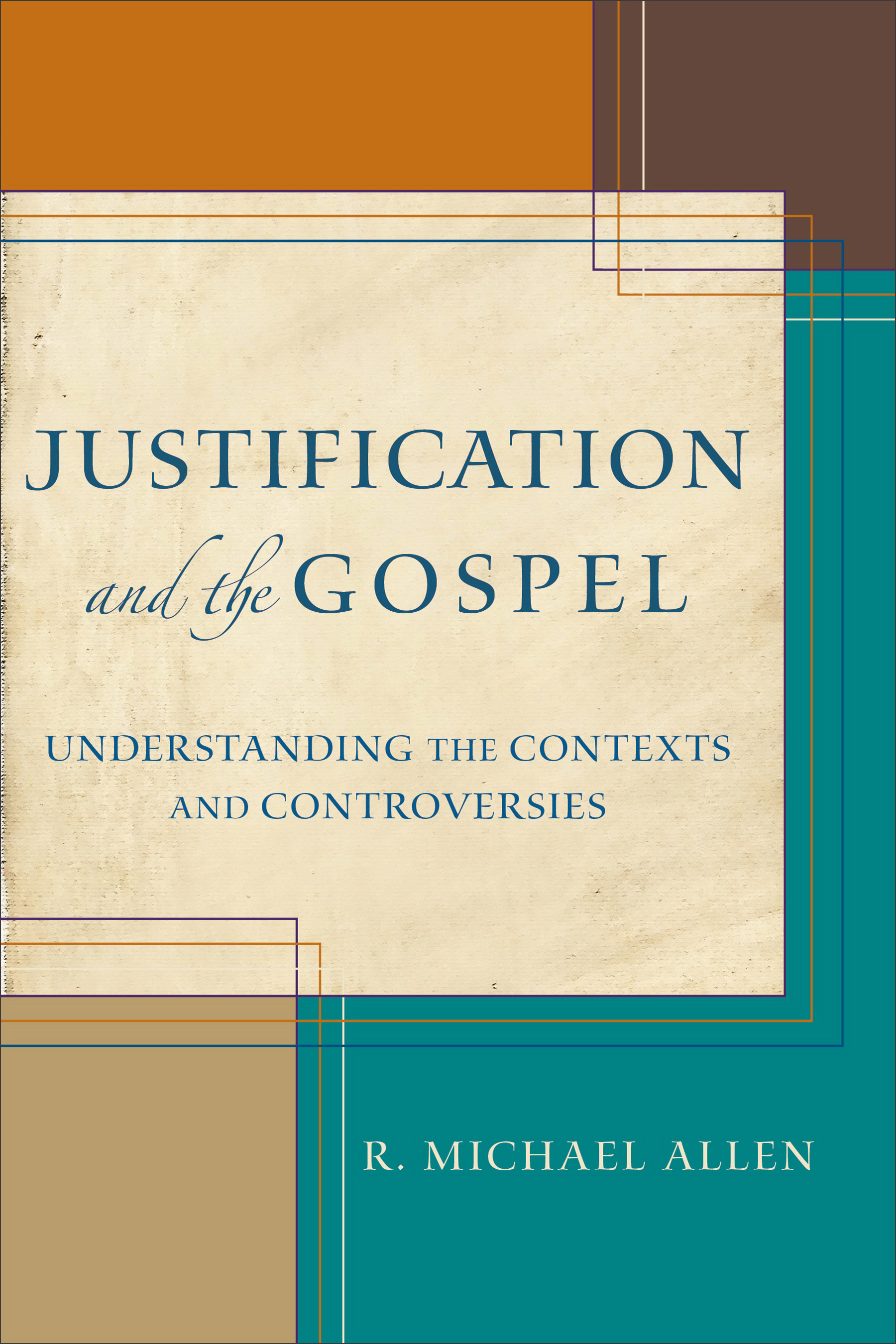 Justification and the Gospel By Michael Allen (Paperback)