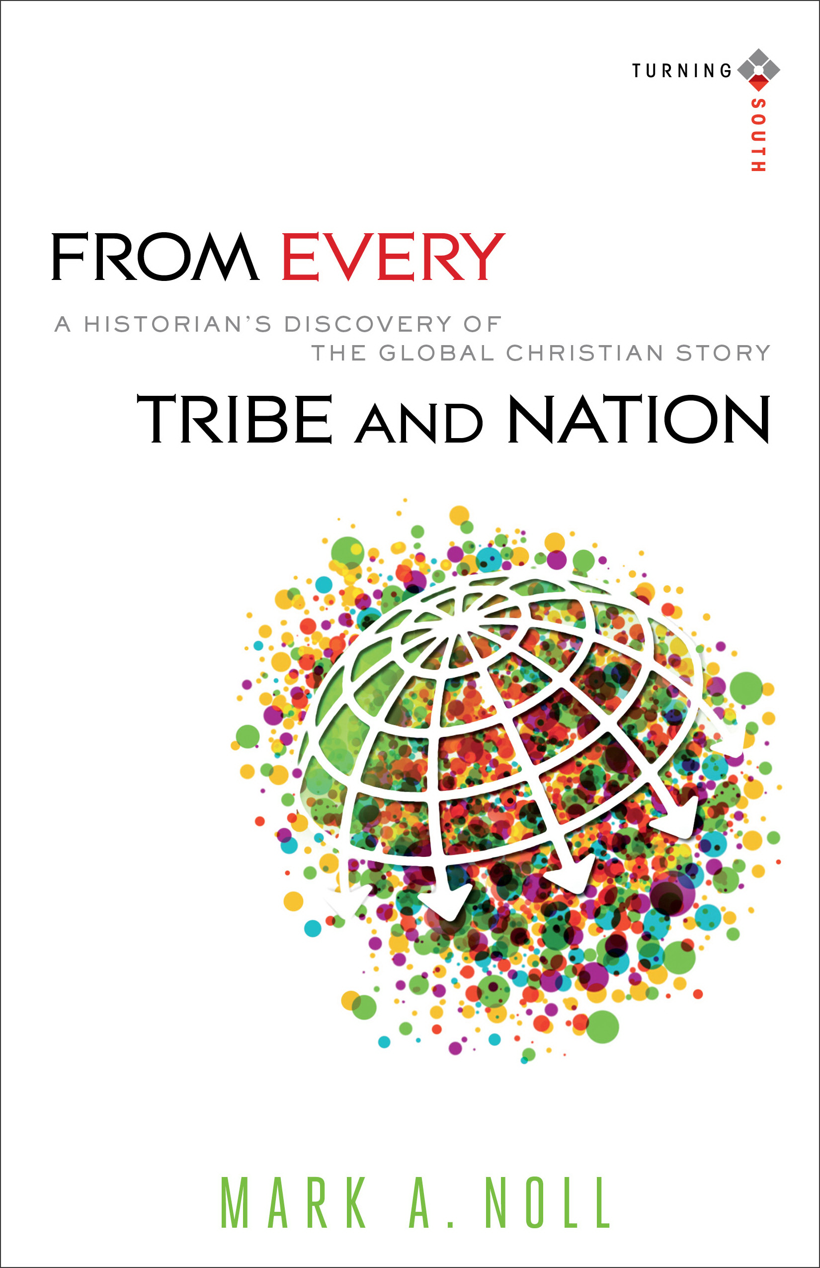 From Every Tribe and Nation By Mark A Noll (Paperback) 9780801039935